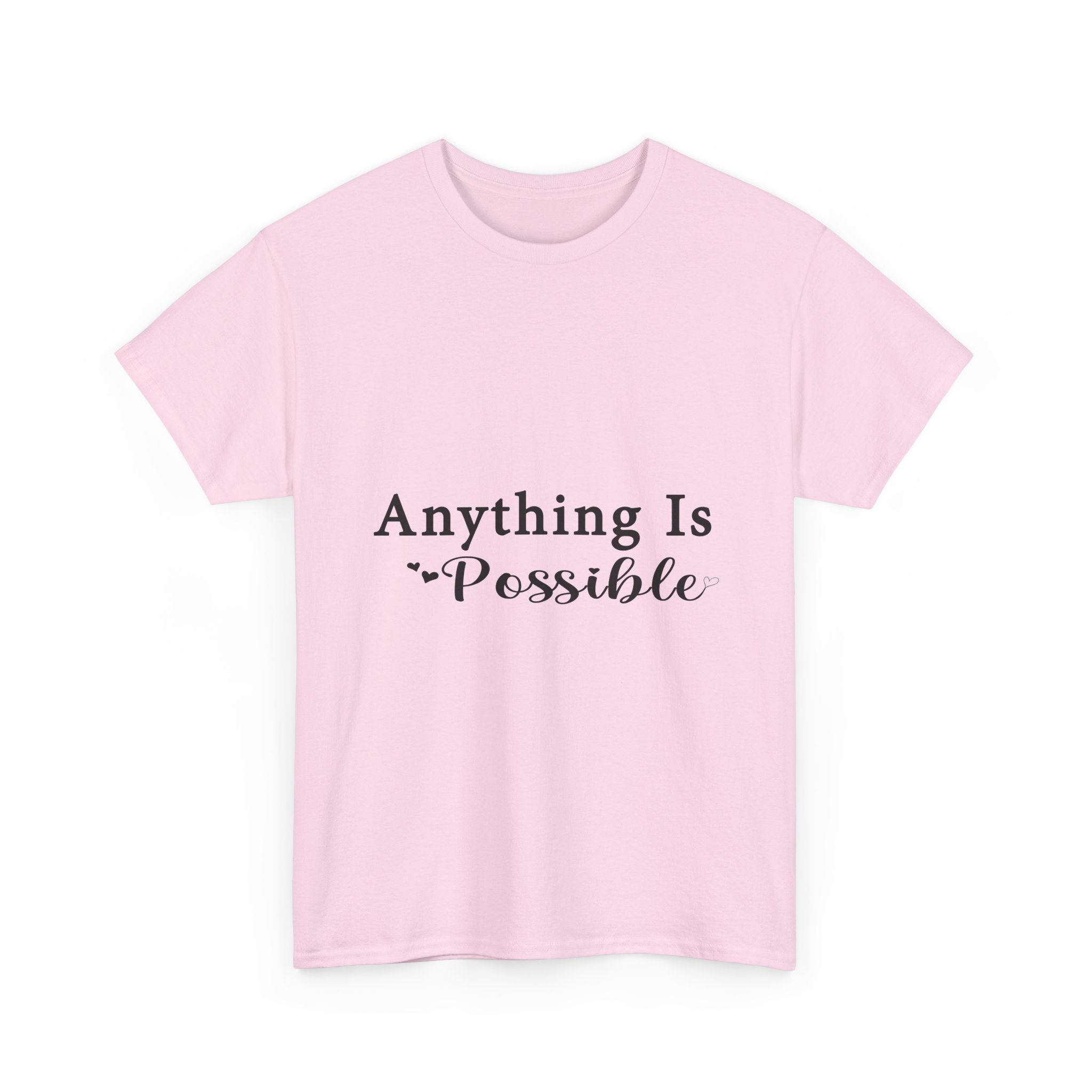 'Anything Is Possible' Motivational T- Shirt Printify