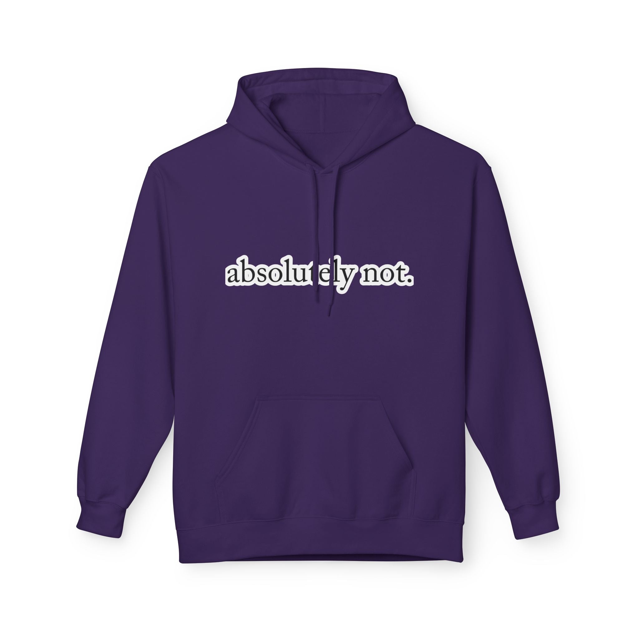Absolutely Not. Hoodie Printify