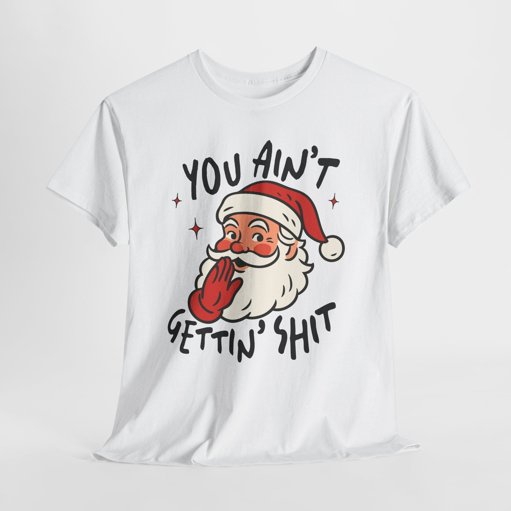 Holiday Humor Santa Funny Christmas T- Shirt Printify
