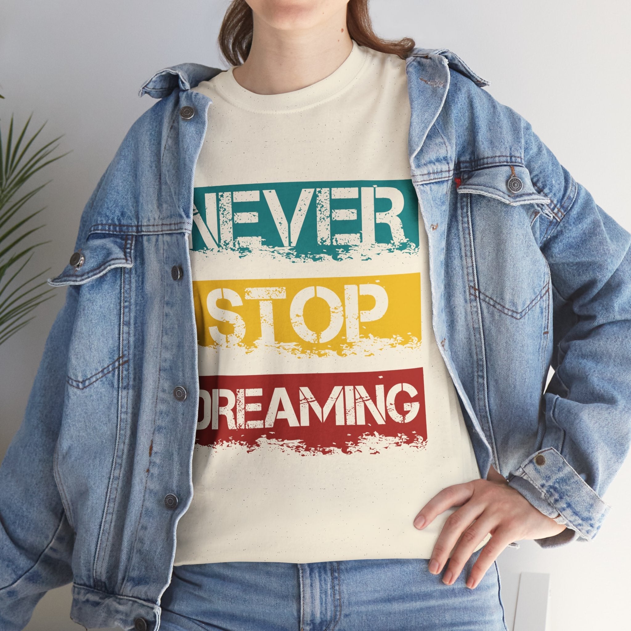 'Never Stop Dreaming' Motivational Unisex T Shirt Printify