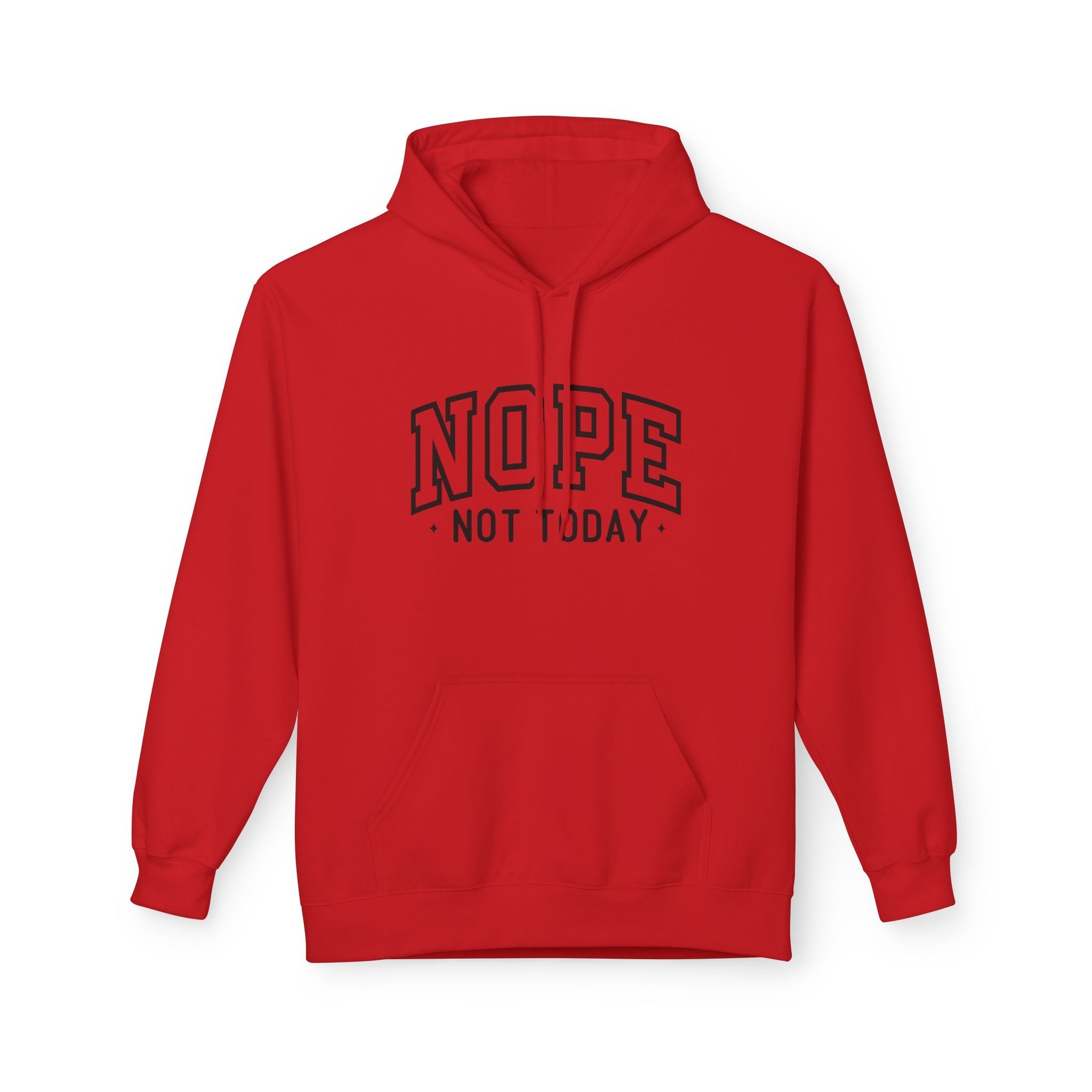 Nope Not Today Hoodie Printify
