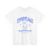 Spread Happiness Unisex T- Shirt Printify