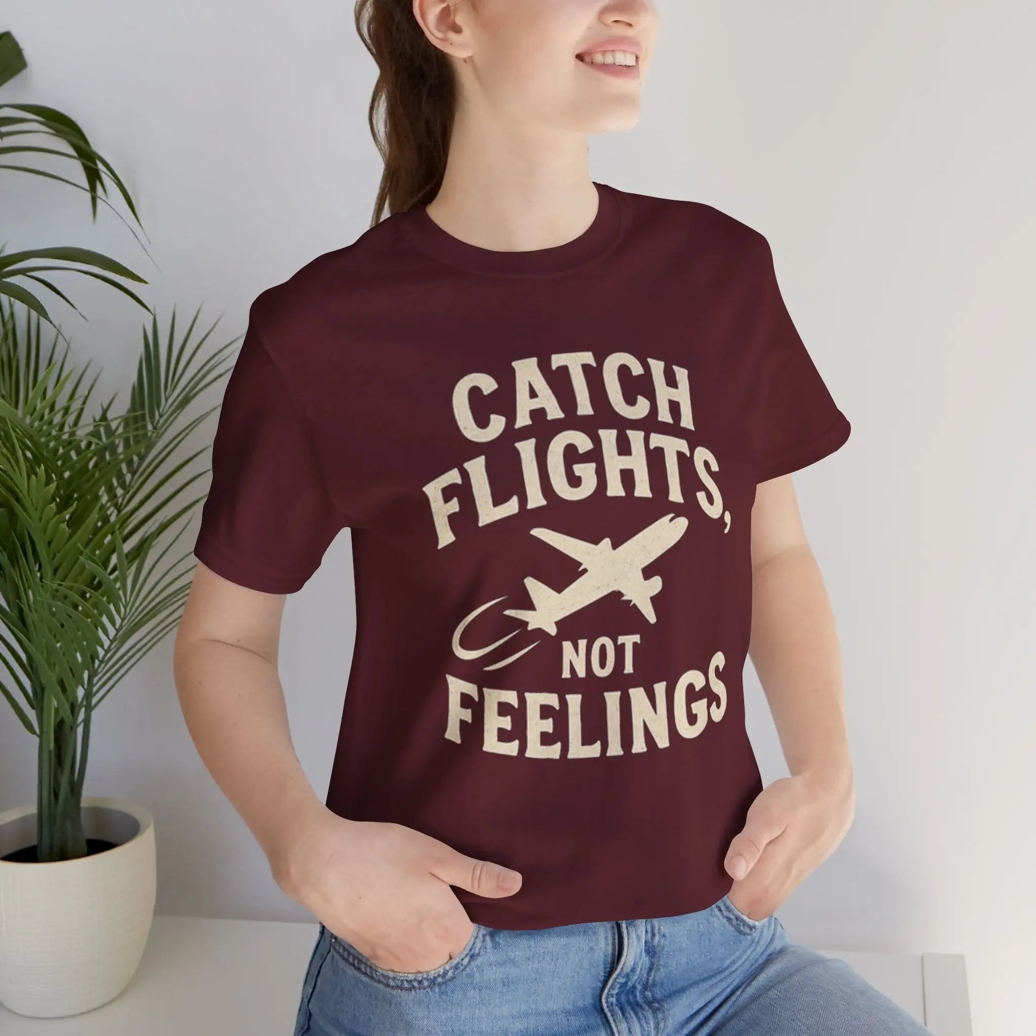 Catch Flights Not Feelings Cotton T-Shirt Printify