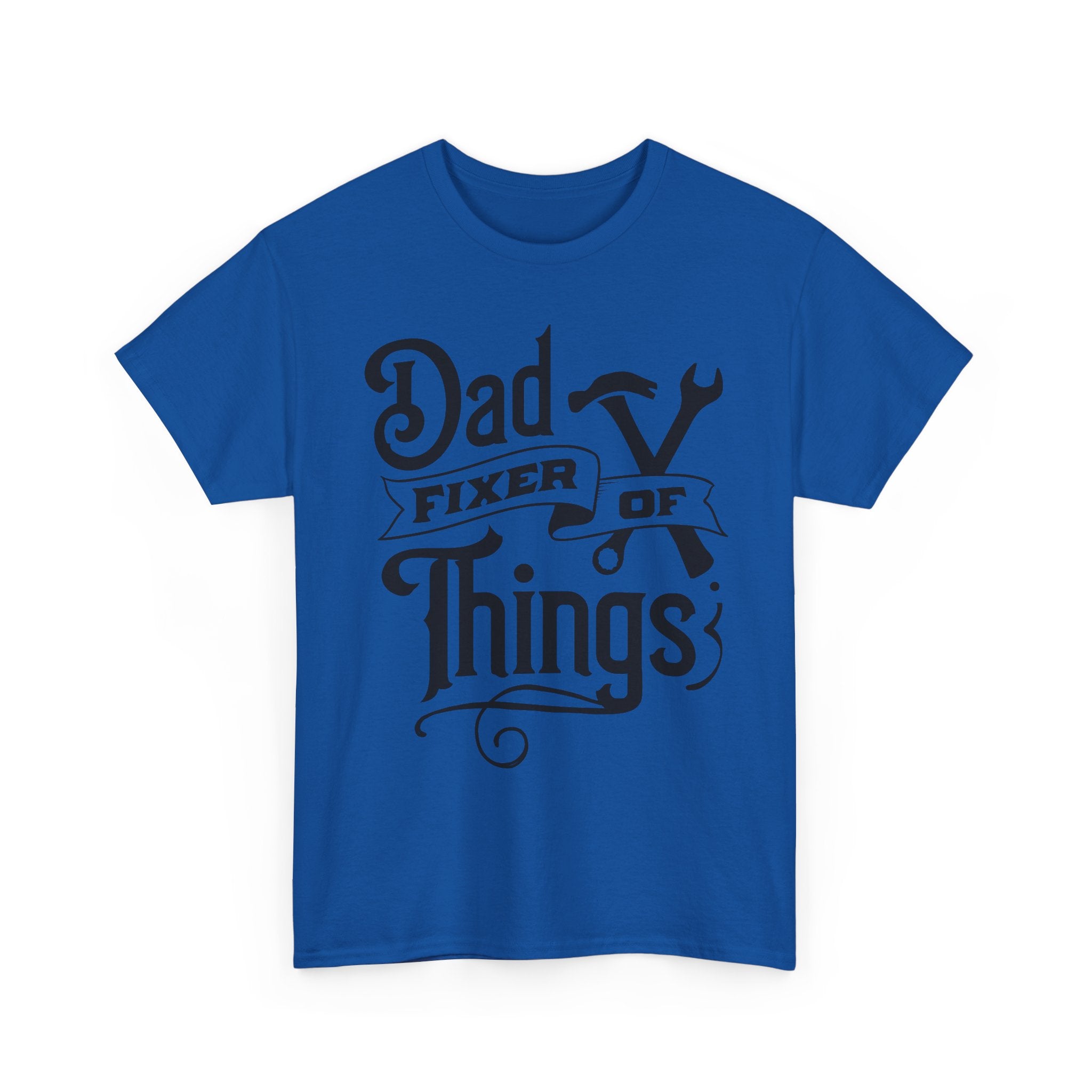 Dad Fixer of Things Unisex T- Shirt Printify