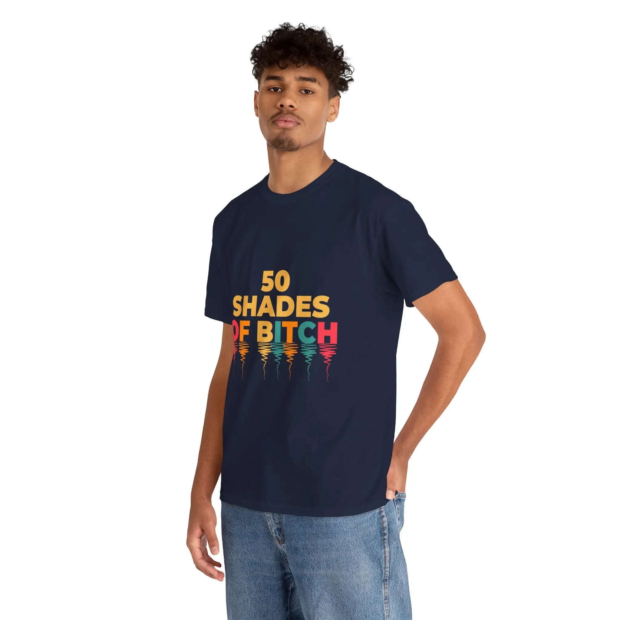 50 Shades of Bitch Funny Graphic T- Shirt Printify