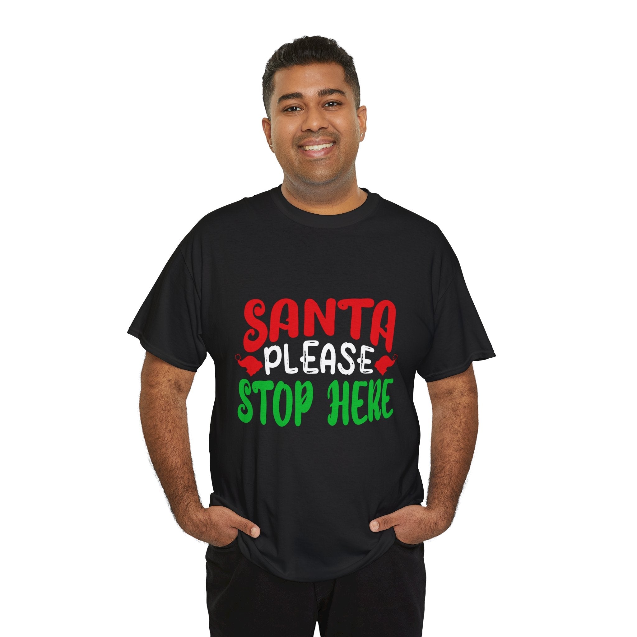 Santa Please Stop Here Unisex T- Shirt Printify