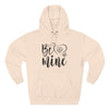 Be Mine - Romantic Heart Hoodie Printify