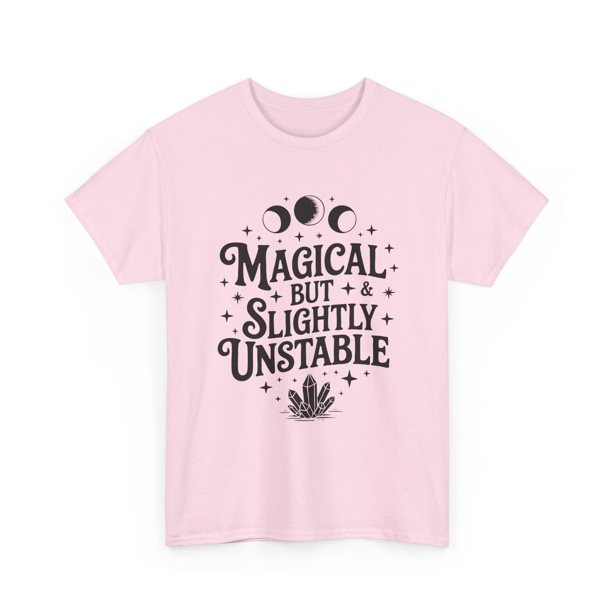 Magical & Slightly Unstable Graphic T- Shirt Printify