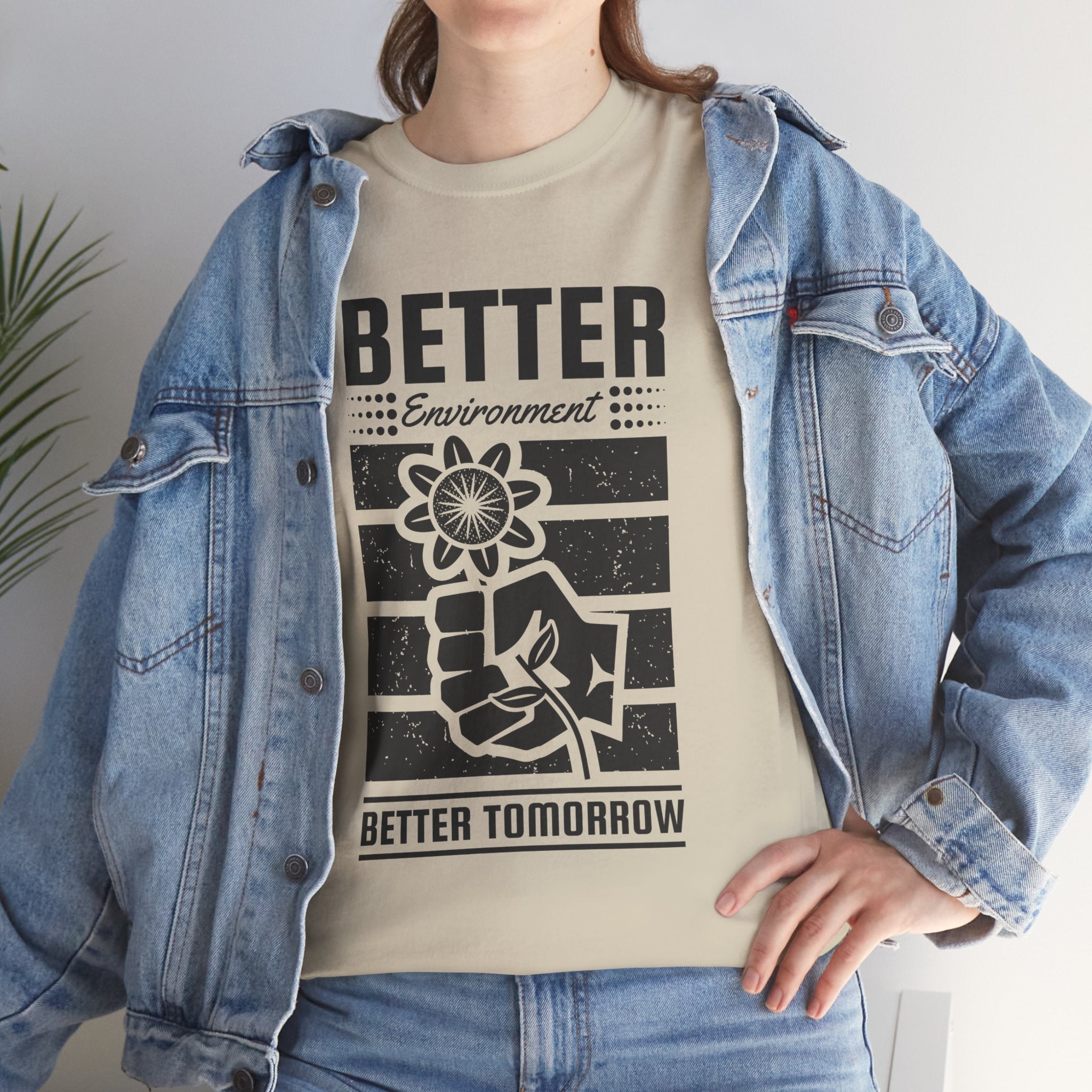 'Better Environment, Better Tomorrow Unisex T- Shirt Printify