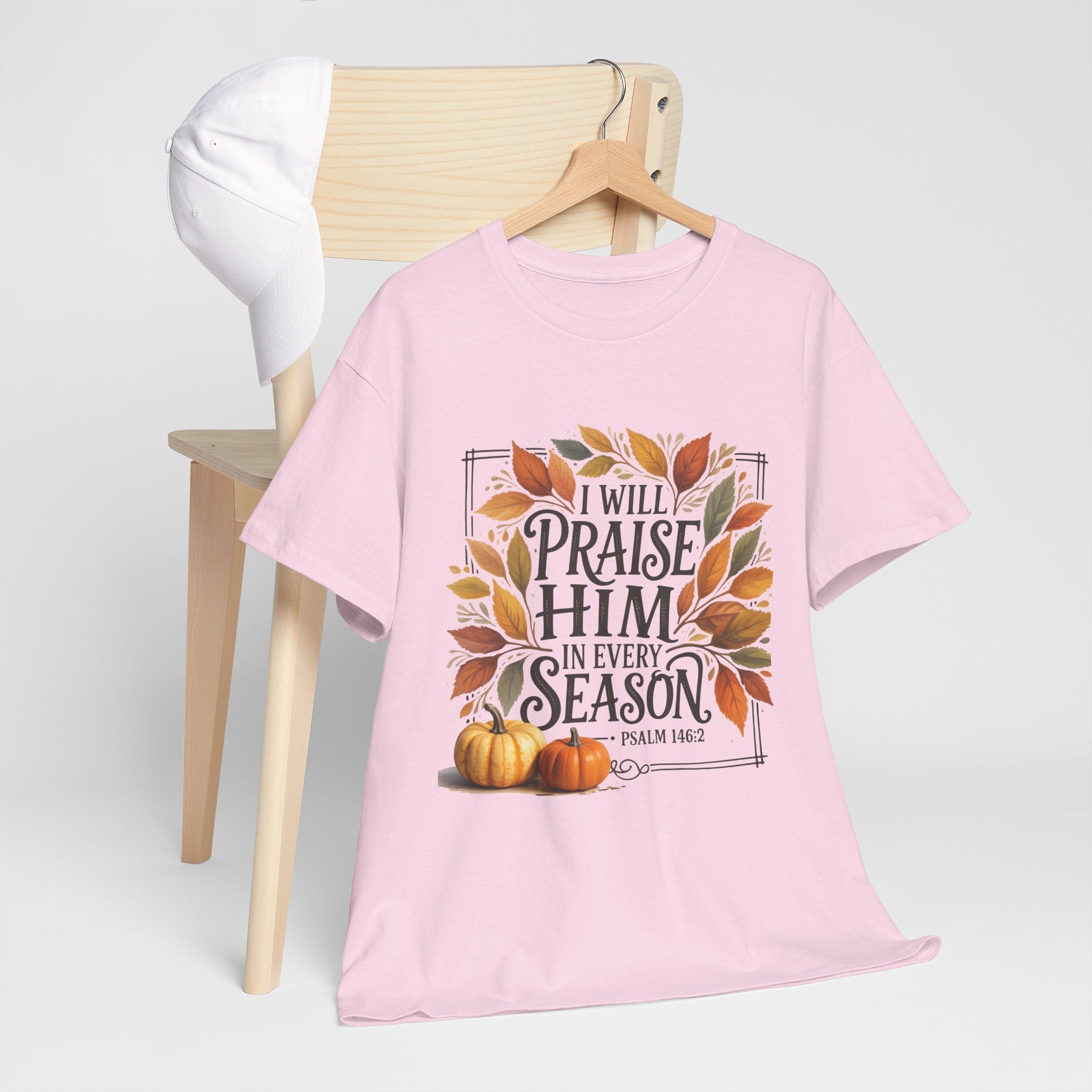 "I Will Praise Him in Every Season" Fall-Inspired Unisex T- Shirt Printify