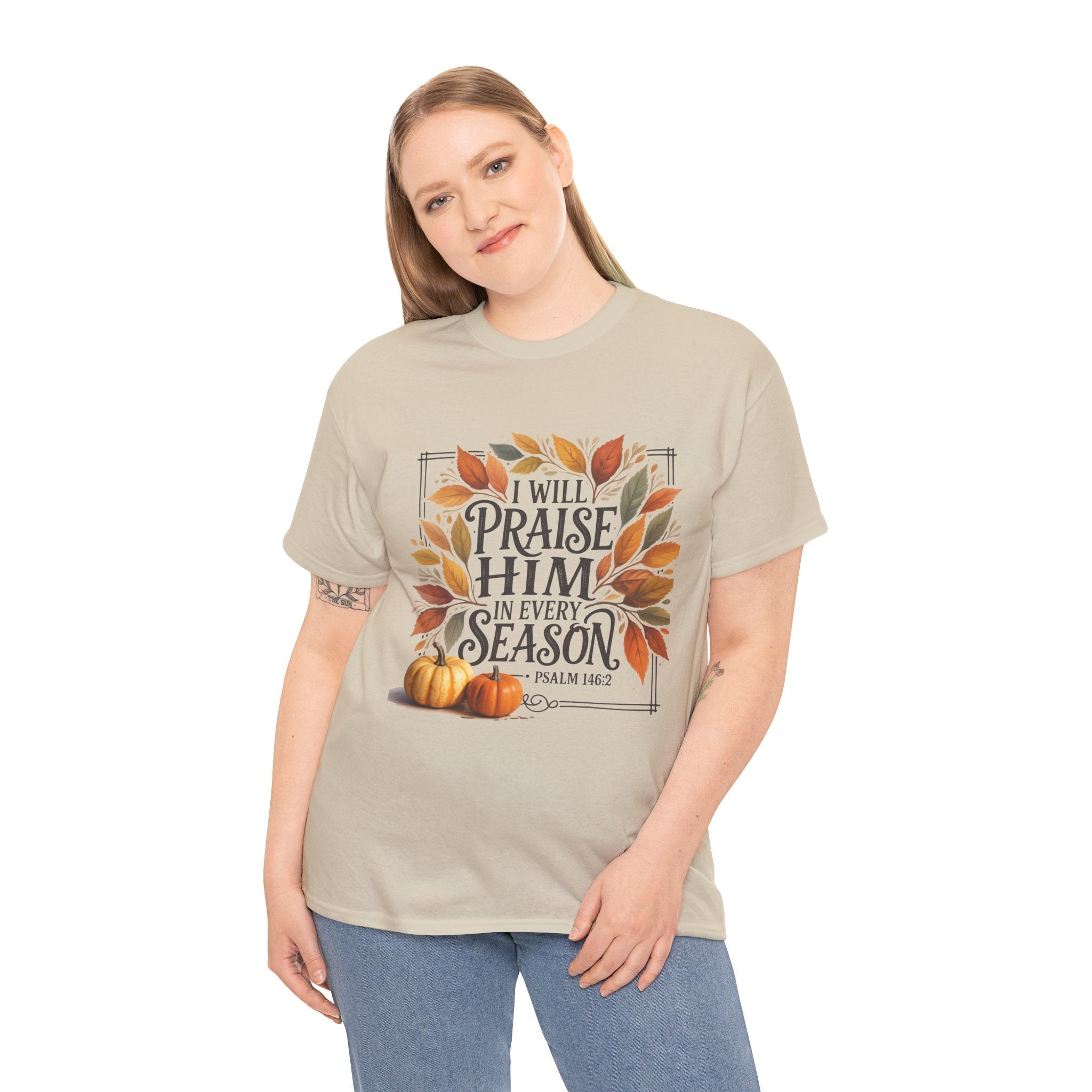 "I Will Praise Him in Every Season" Fall-Inspired Unisex T- Shirt Printify
