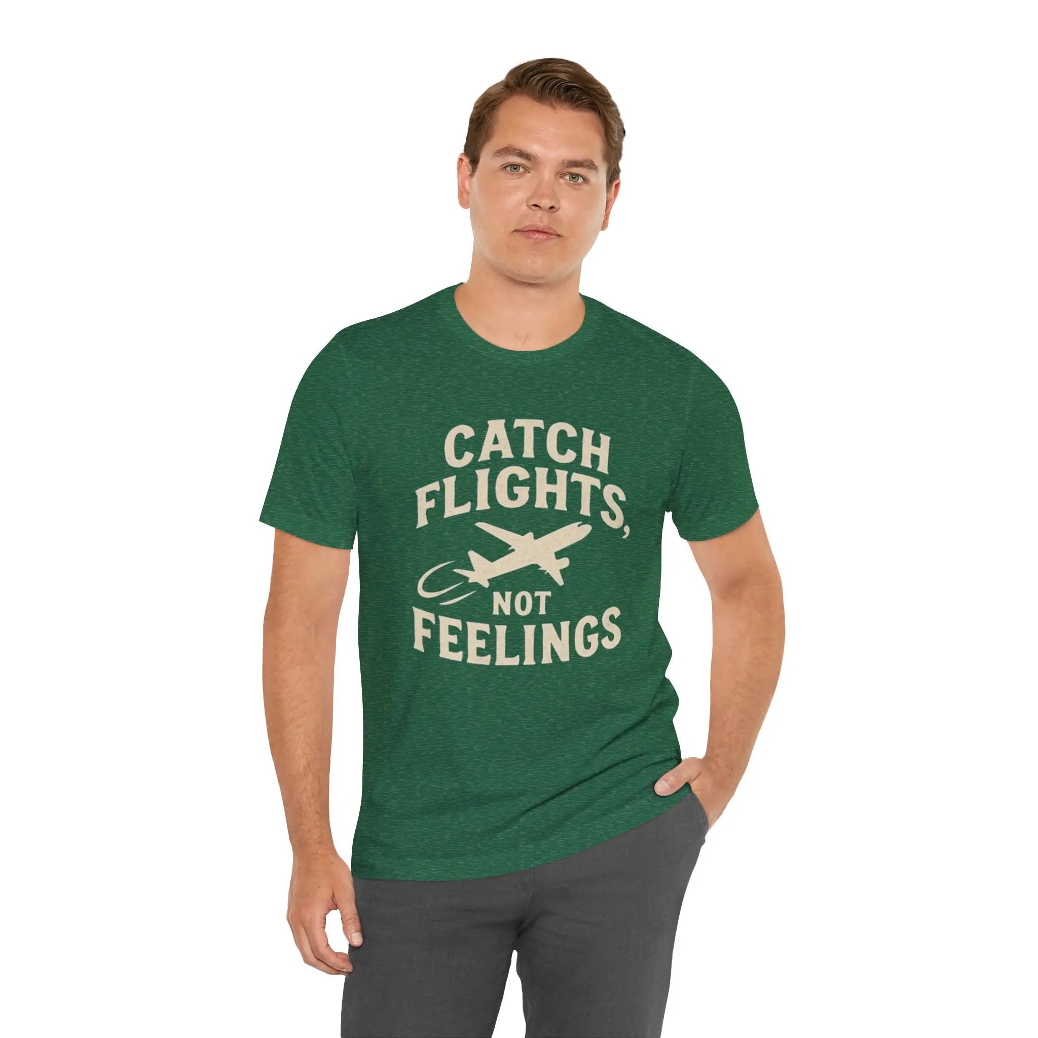 Catch Flights Not Feelings Cotton T-Shirt Printify