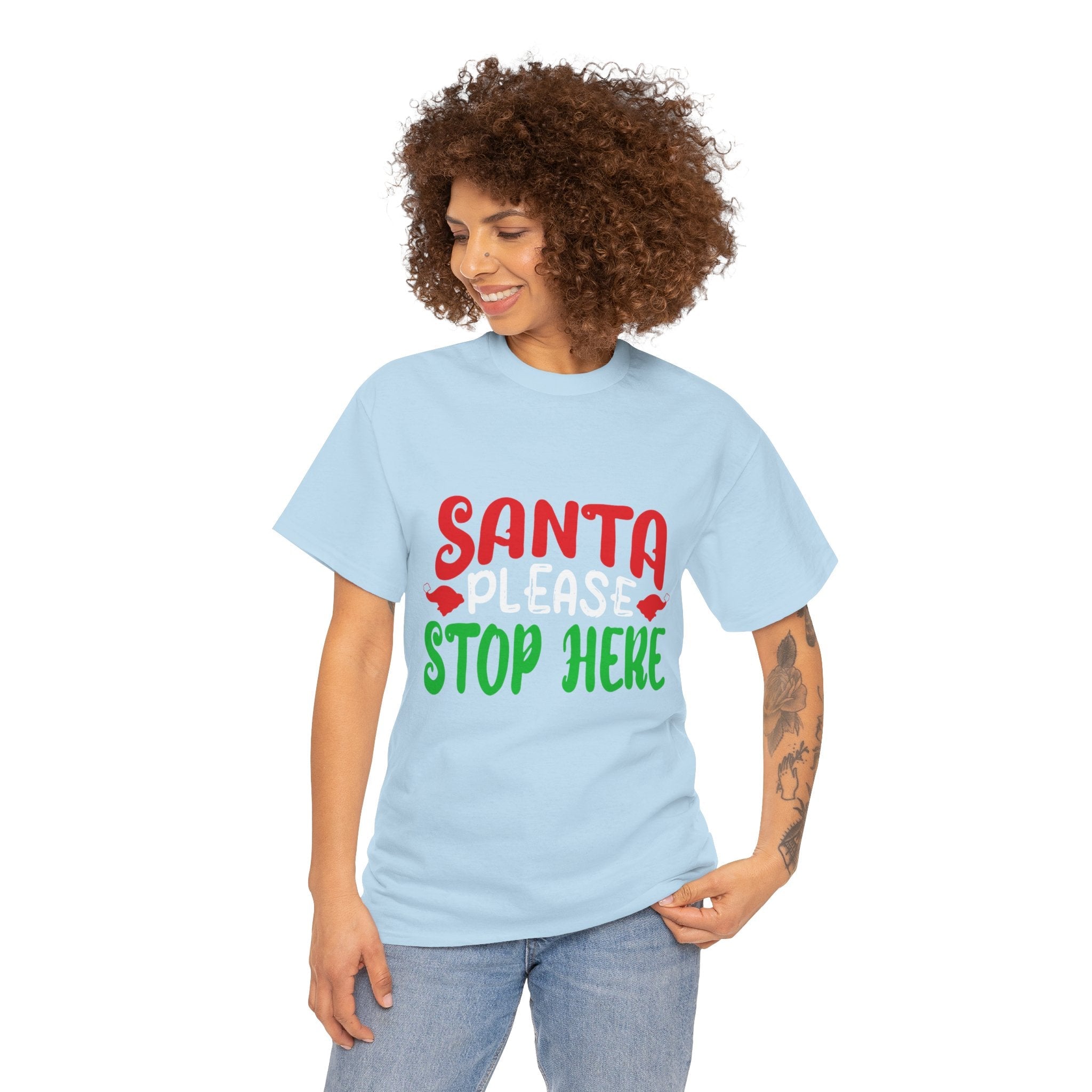 Santa Please Stop Here Unisex T- Shirt Printify