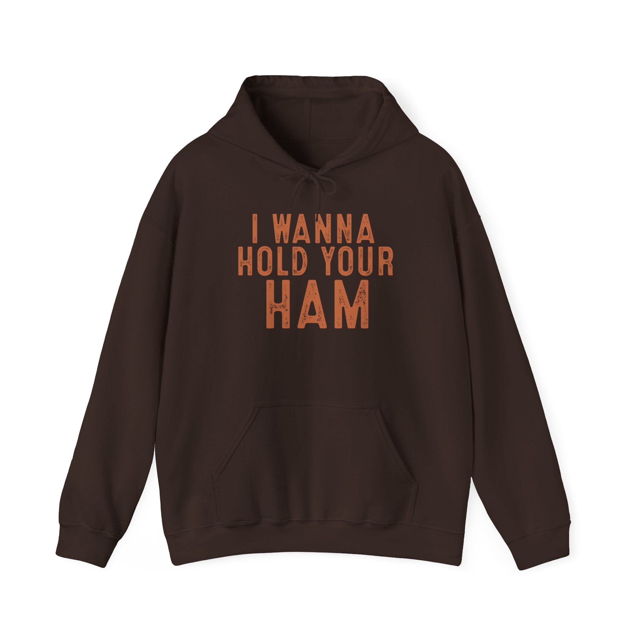 I Wanna Hold Your Ham  Funny Foodie Hoodie Printify