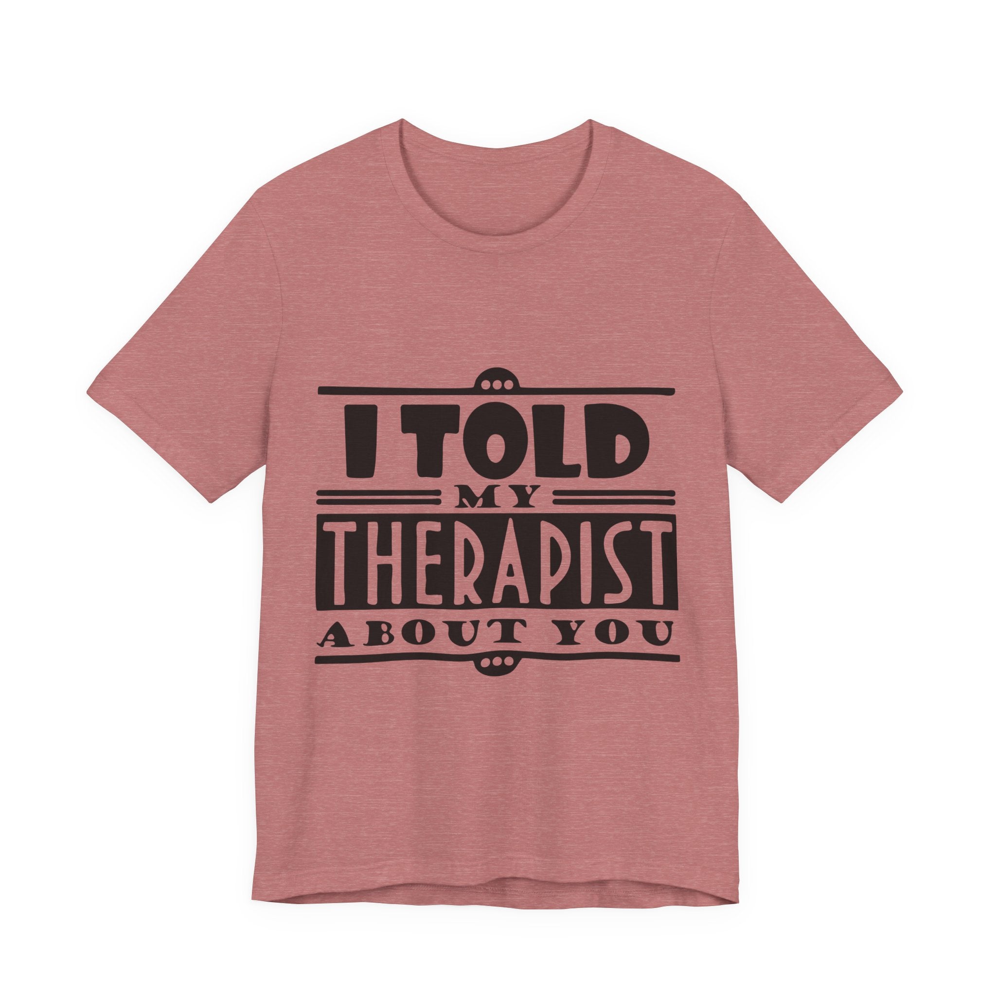 Funny Therapist Graphic T-Shirt Printify