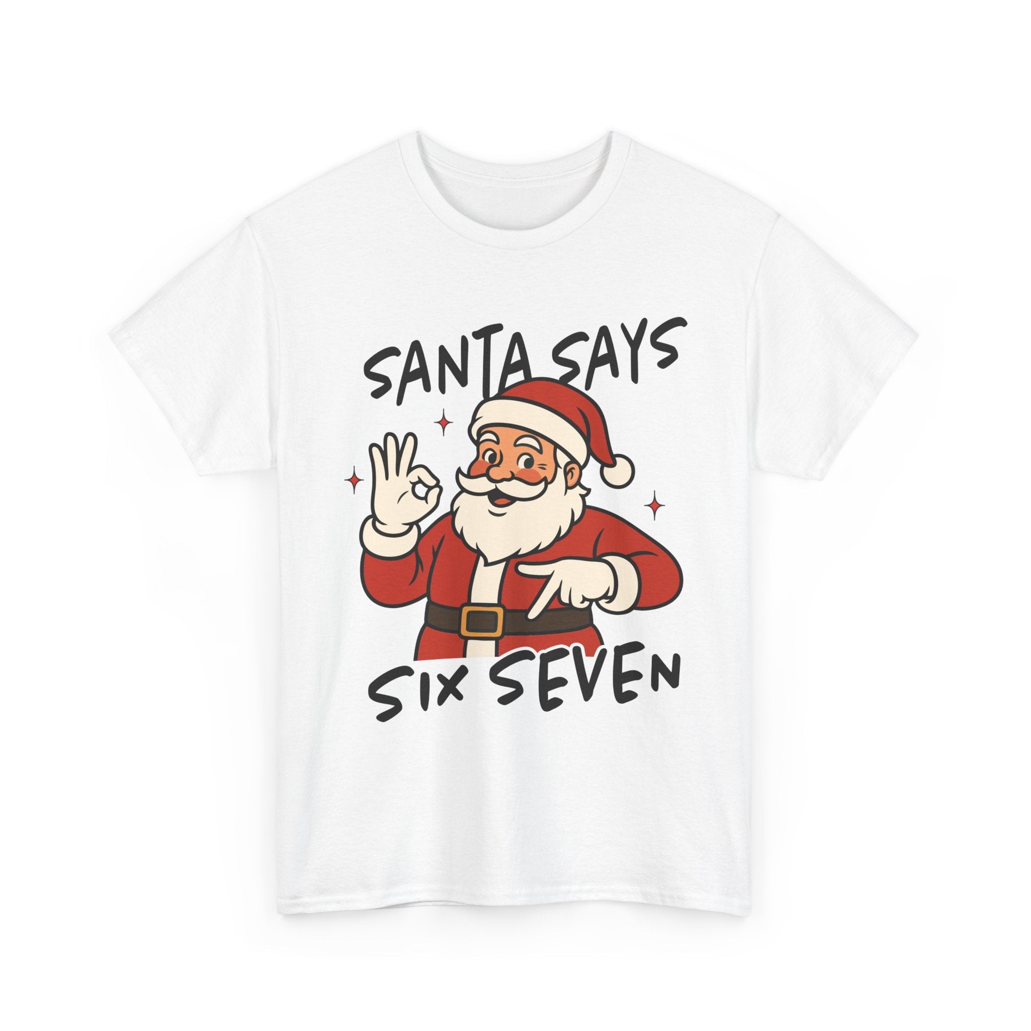 Santa Says Six Seven Unisex T- Shirt Printify