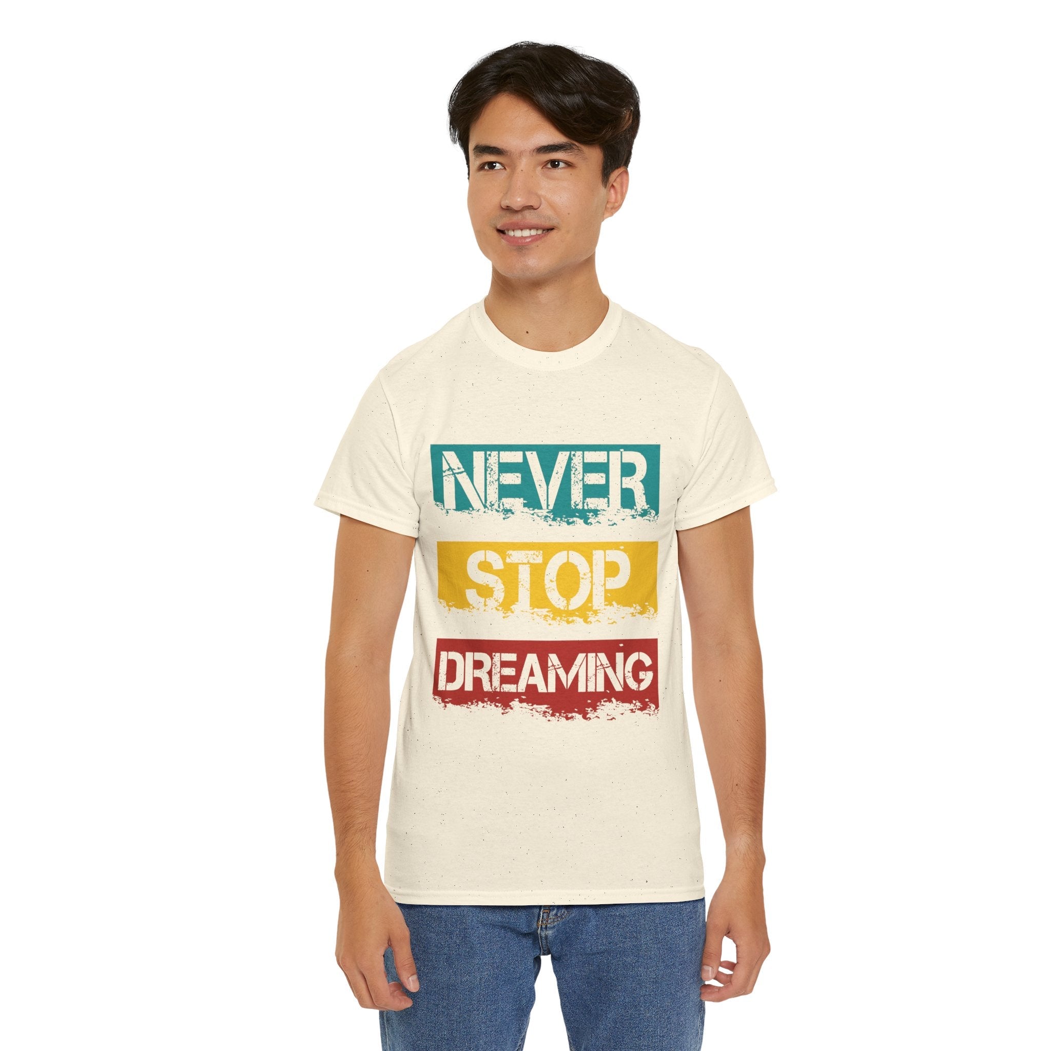 'Never Stop Dreaming' Motivational Unisex T Shirt Printify