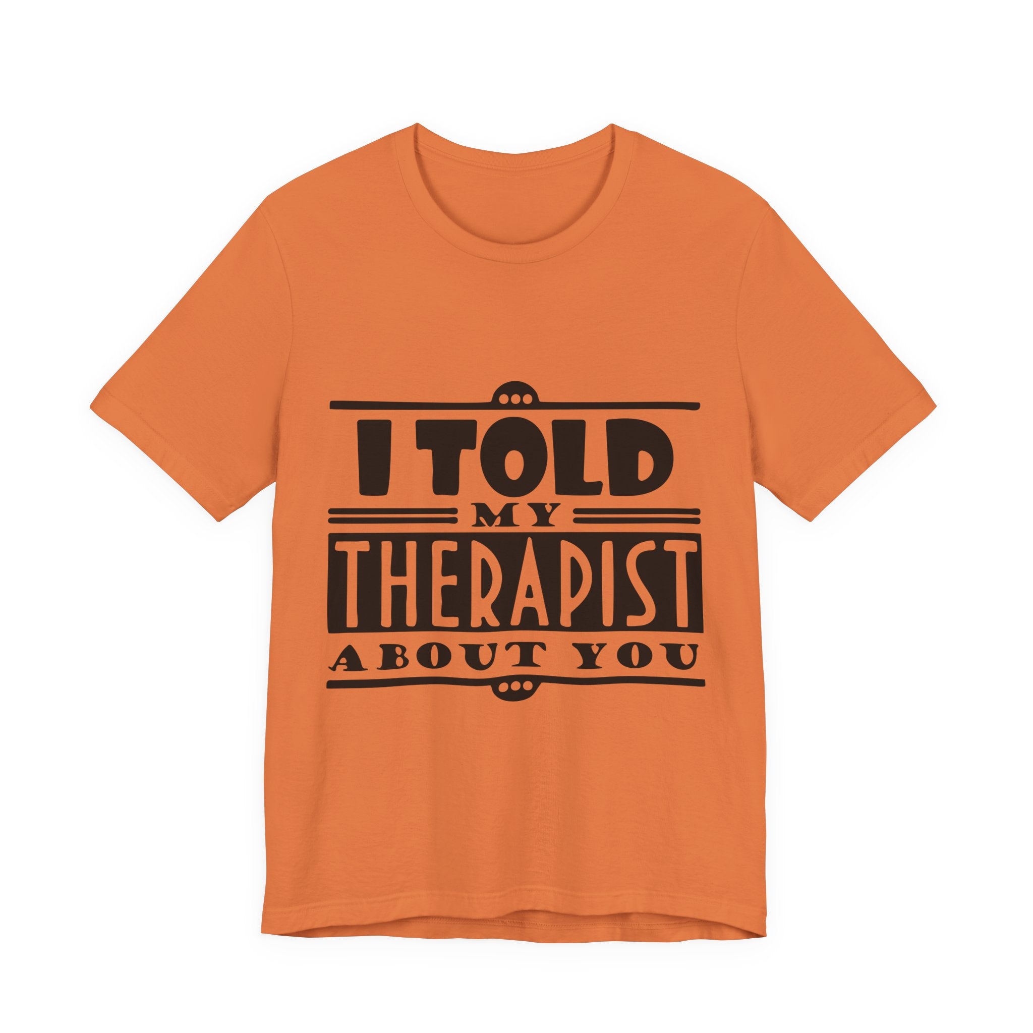 Funny Therapist Graphic T-Shirt Printify