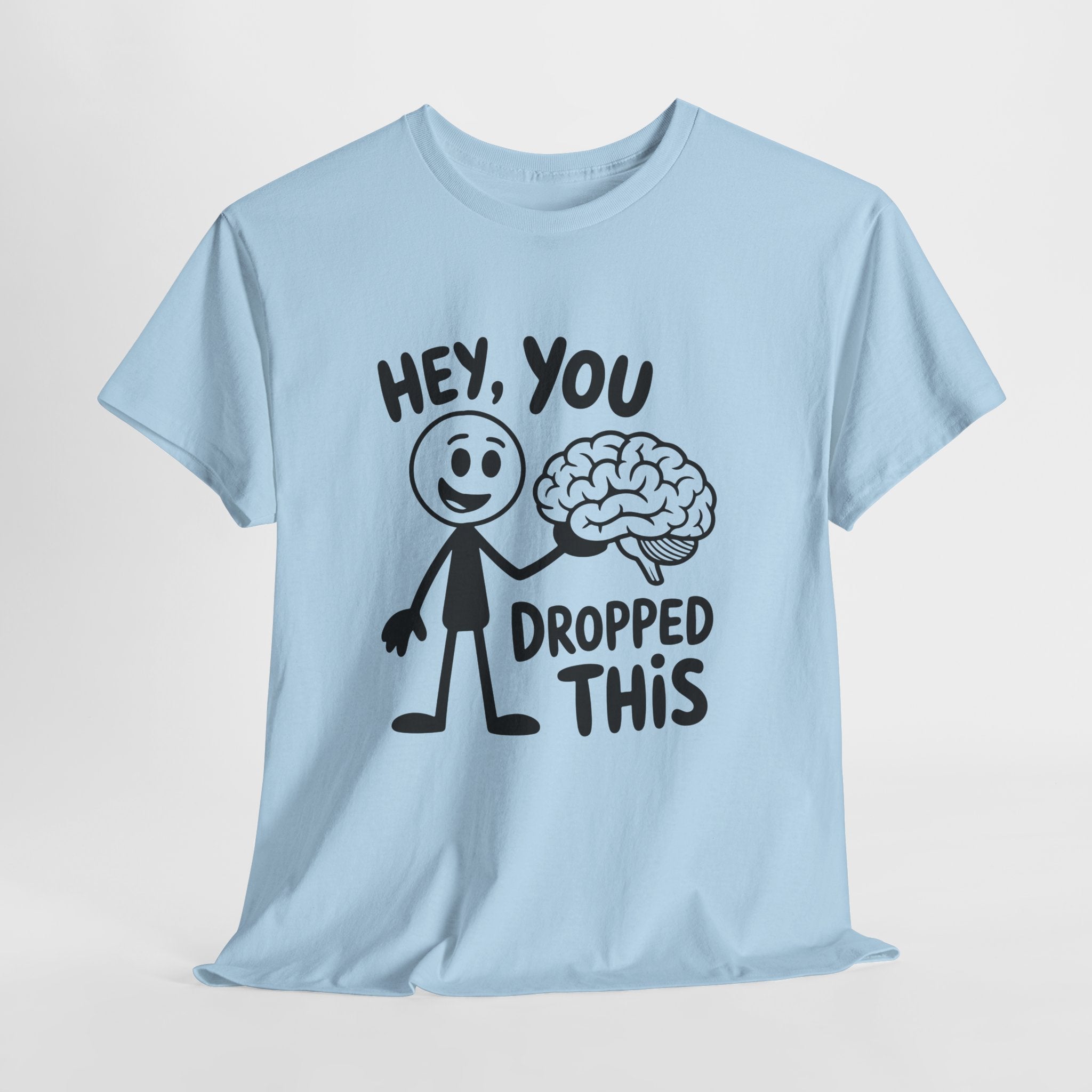 Humorous Unisex T- Shirt Printify