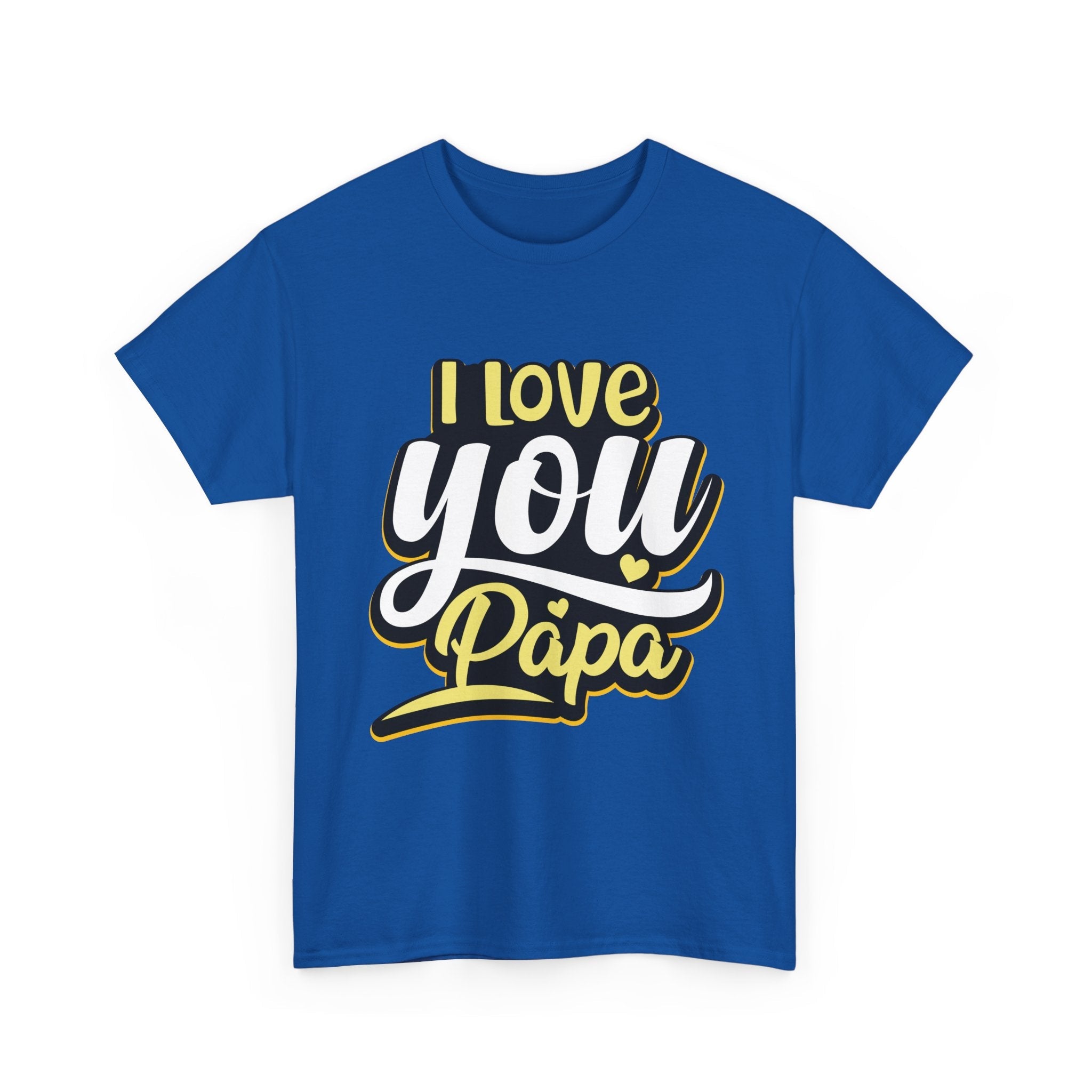 I Love You Papa Unisex Graphic T-Shirt Printify