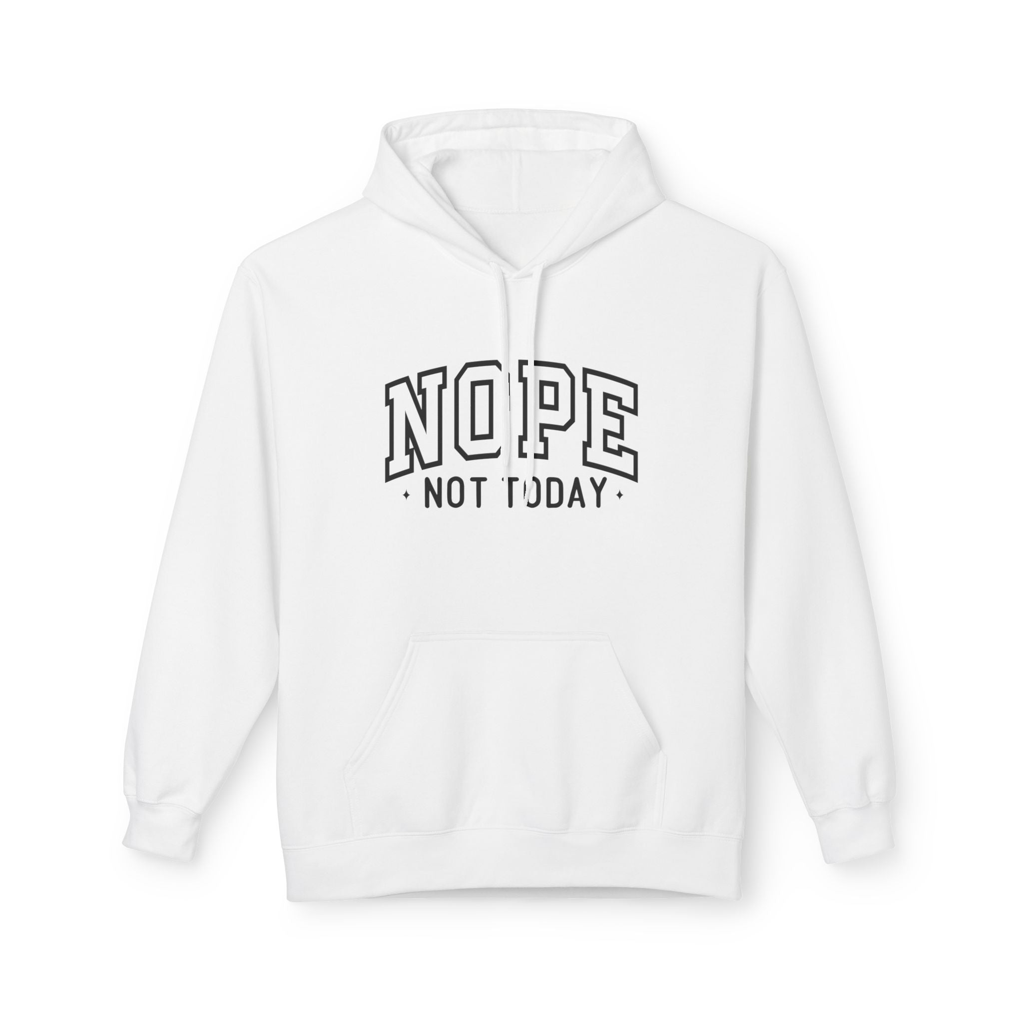 Nope Not Today Hoodie Printify
