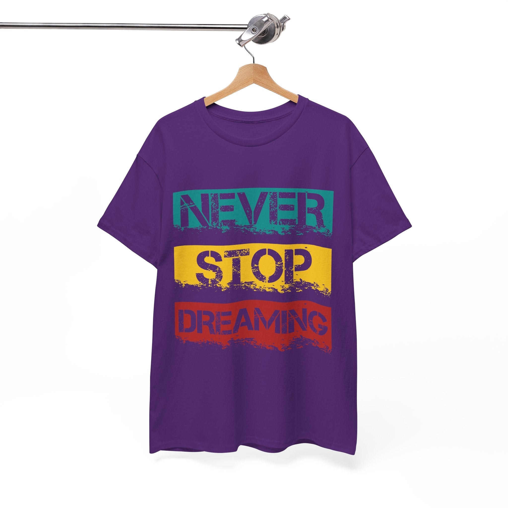 'Never Stop Dreaming' Motivational Unisex T Shirt Printify