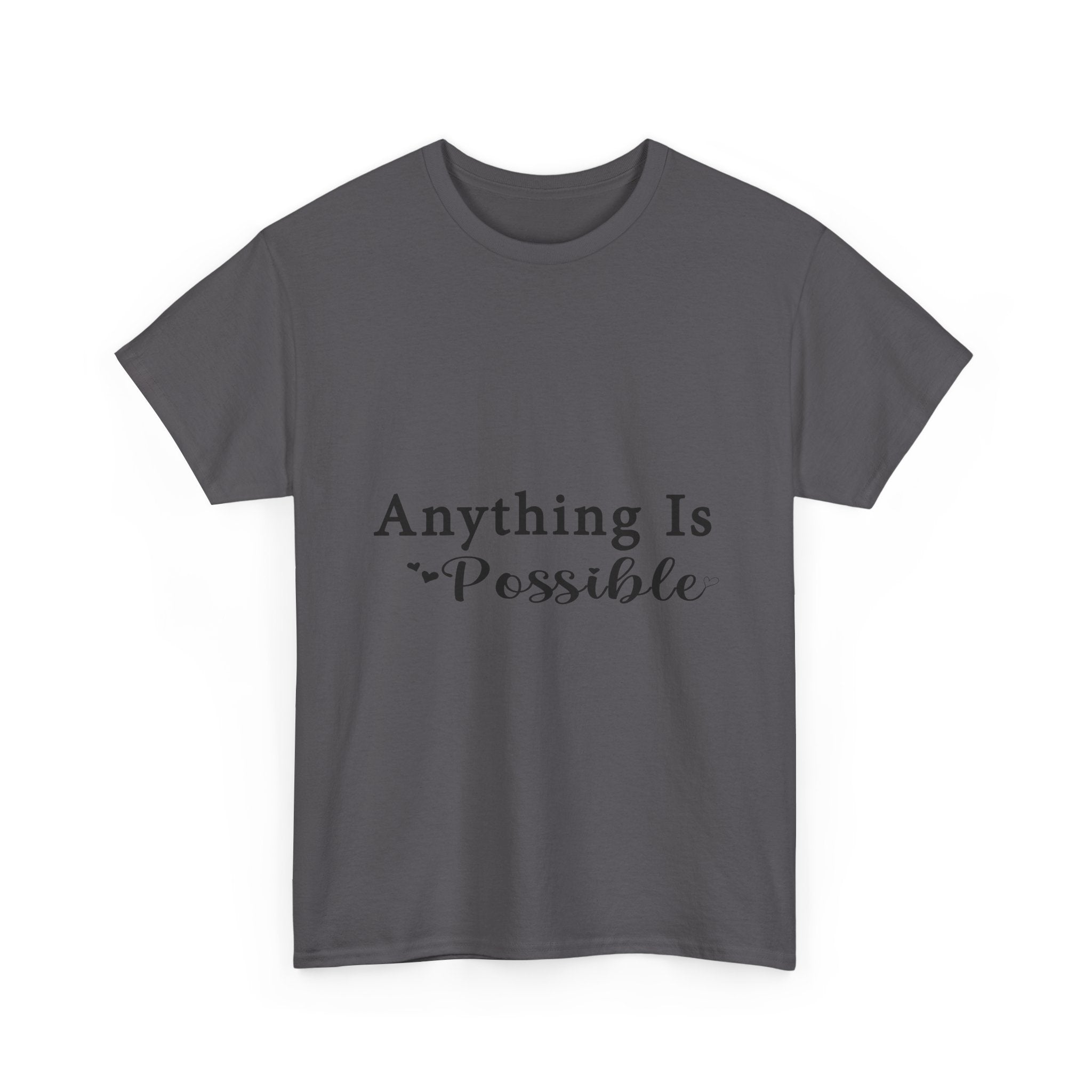 'Anything Is Possible' Motivational T- Shirt Printify