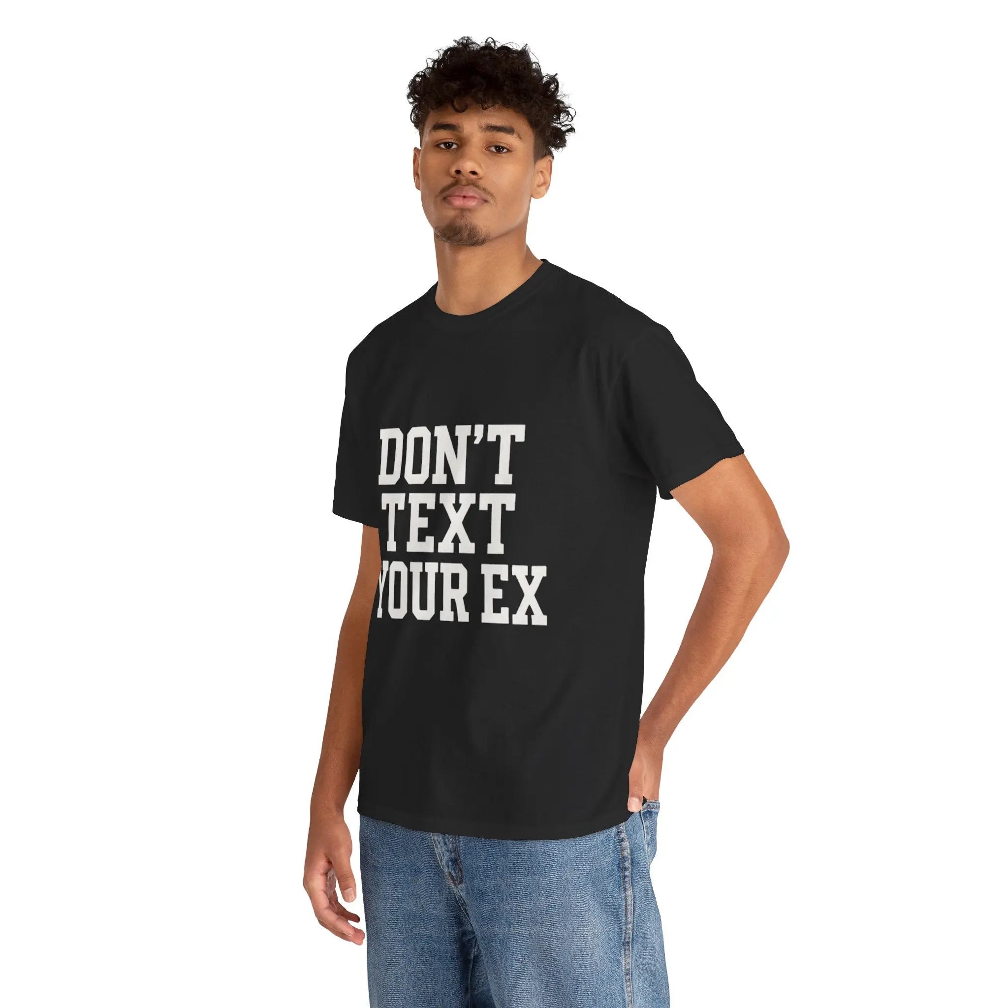 Don't Text Your Ex Funny Slogan T-shirt Printify