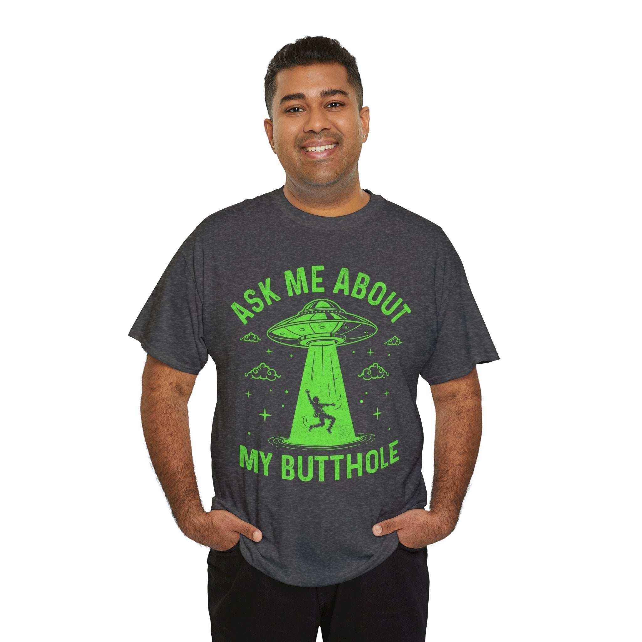Alien Humor "Ask Me About My Butthole" T- Shirt Printify