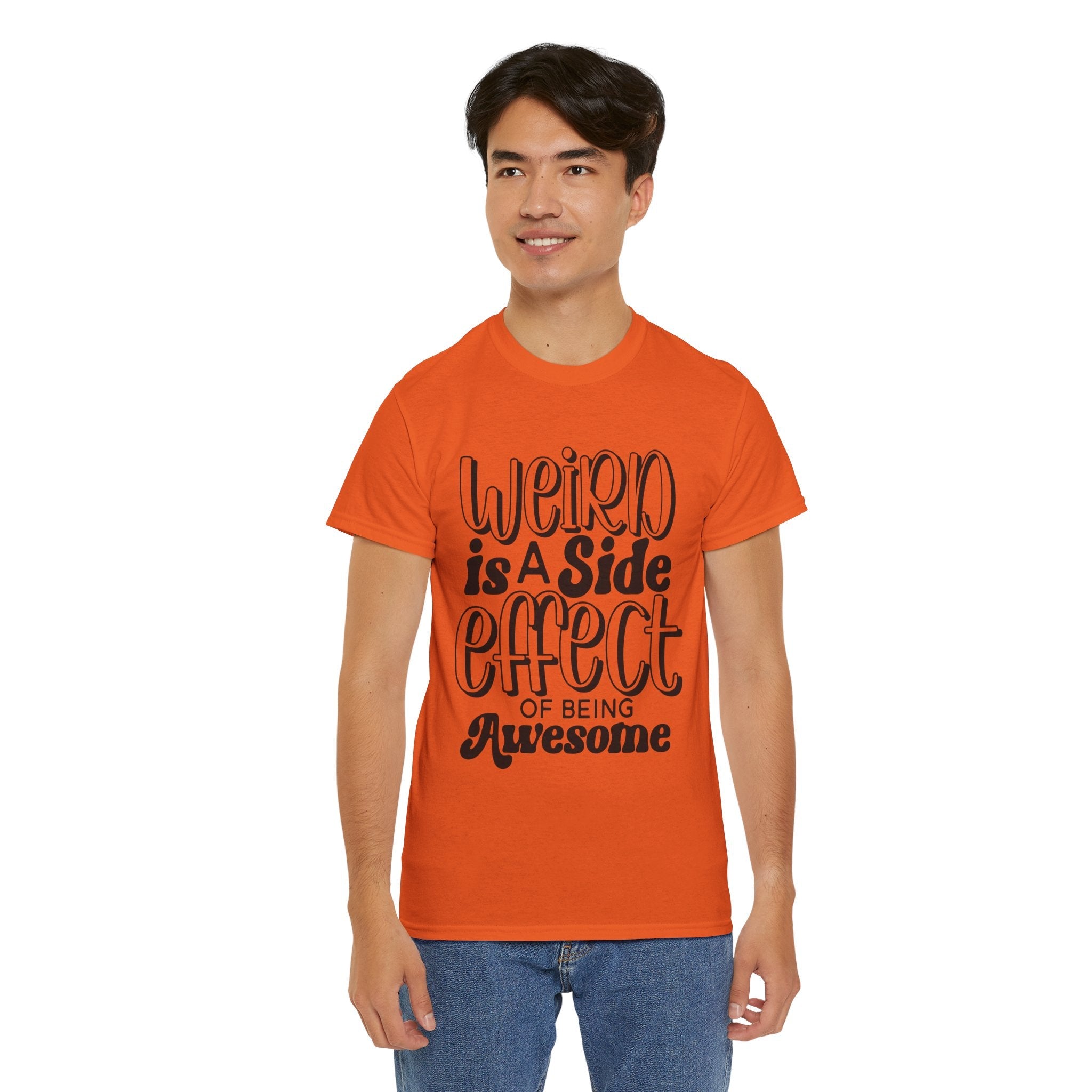 Weird is a Side Effect Slogan T- Shirt Printify