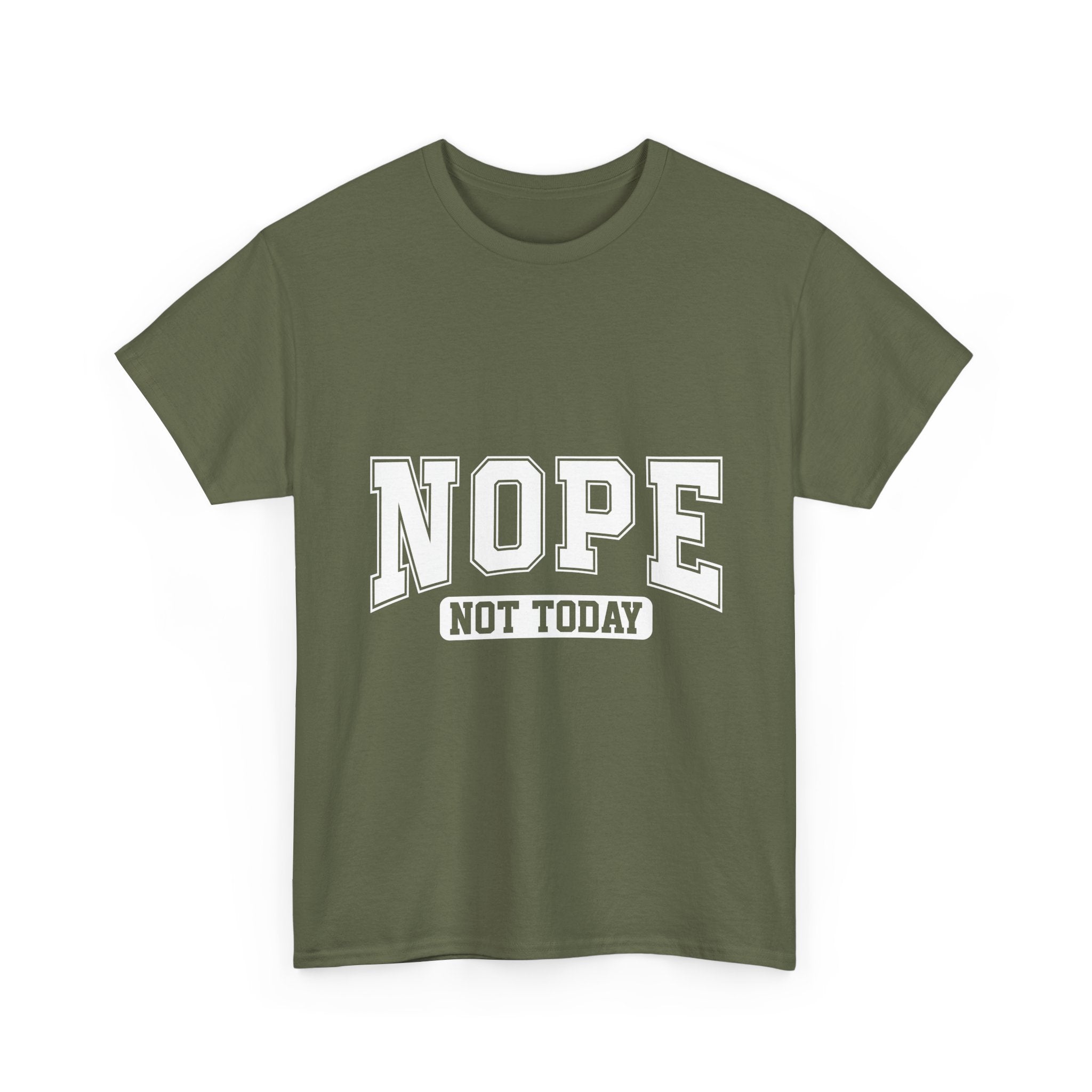 NOPE Not Today  Funny Graphic T-Shirt Printify