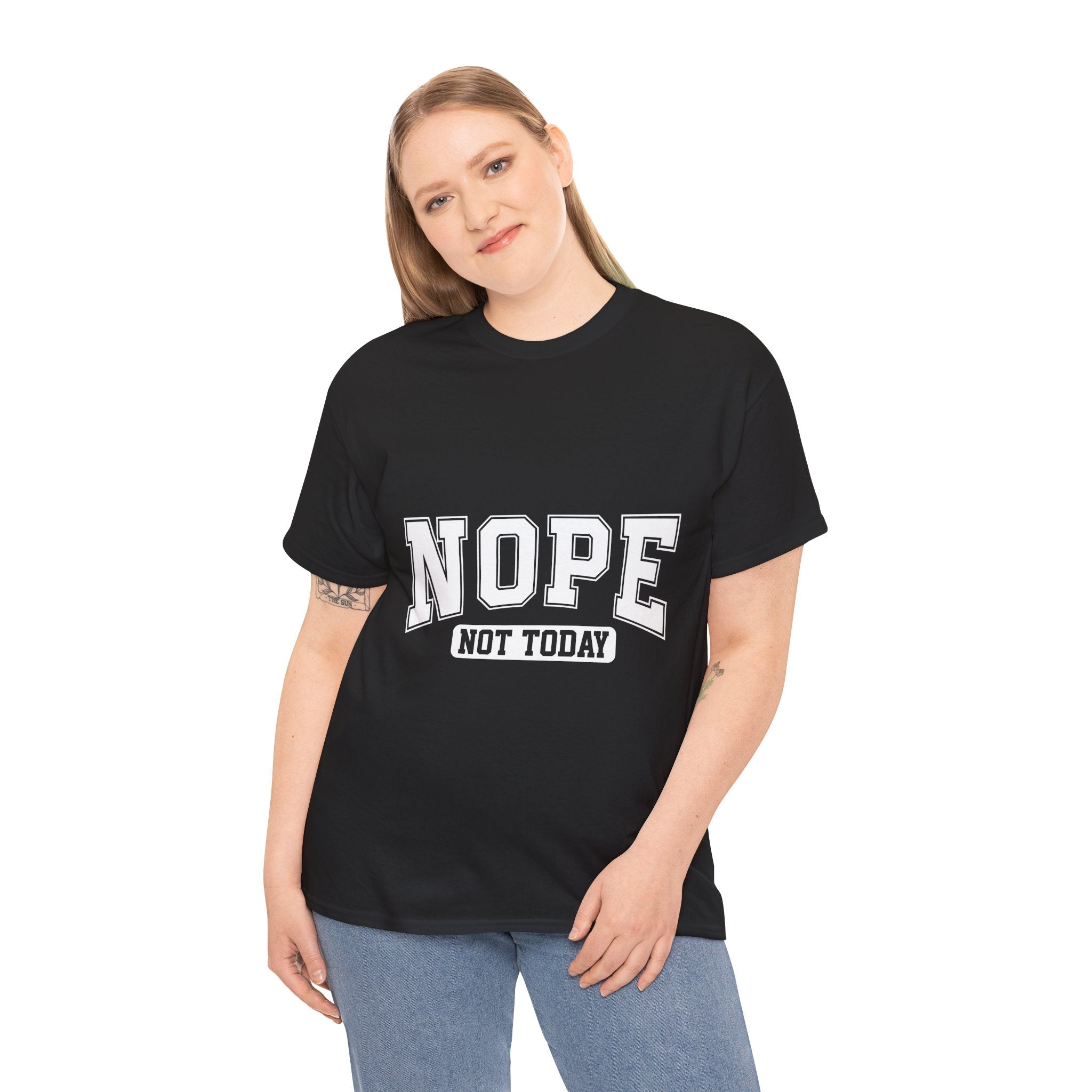 NOPE Not Today  Funny Graphic T-Shirt Printify