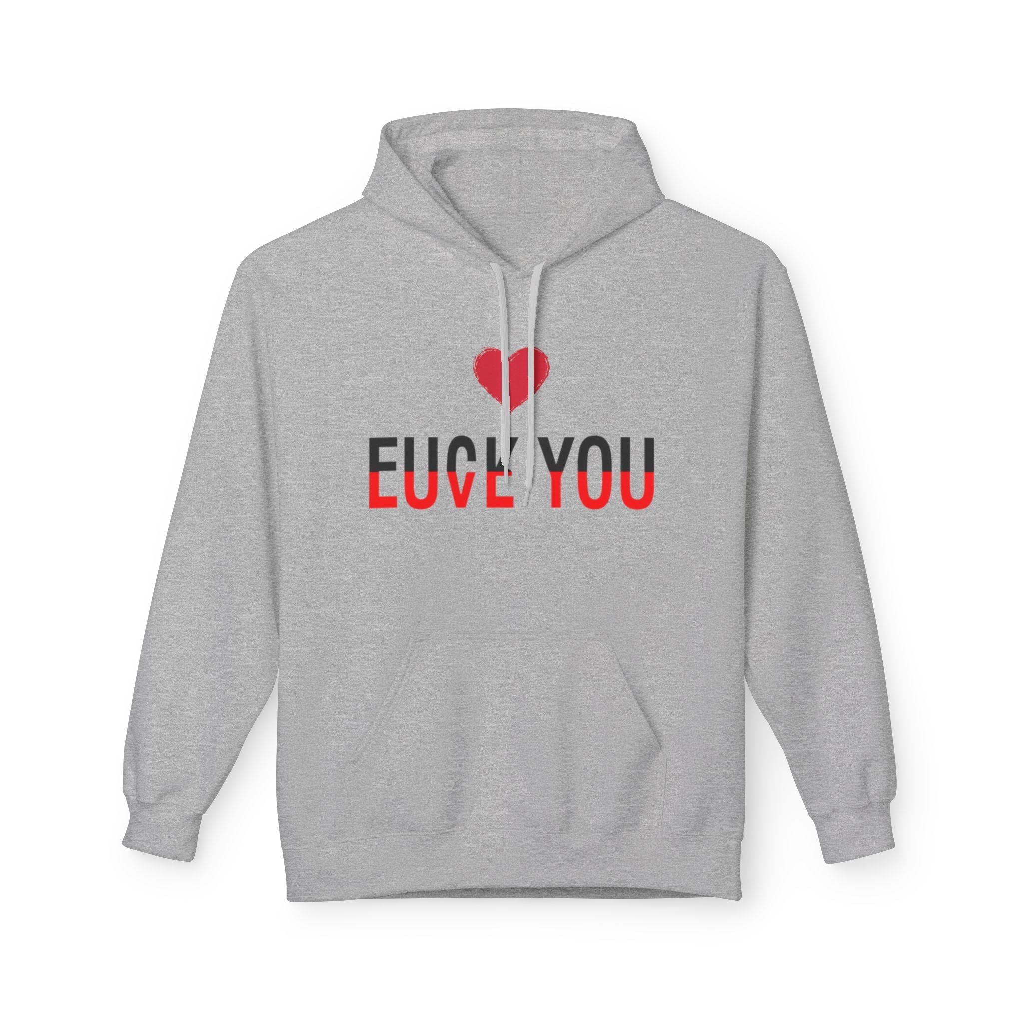 Love You Fuck You Unisex Softstyle Hoodie Printify