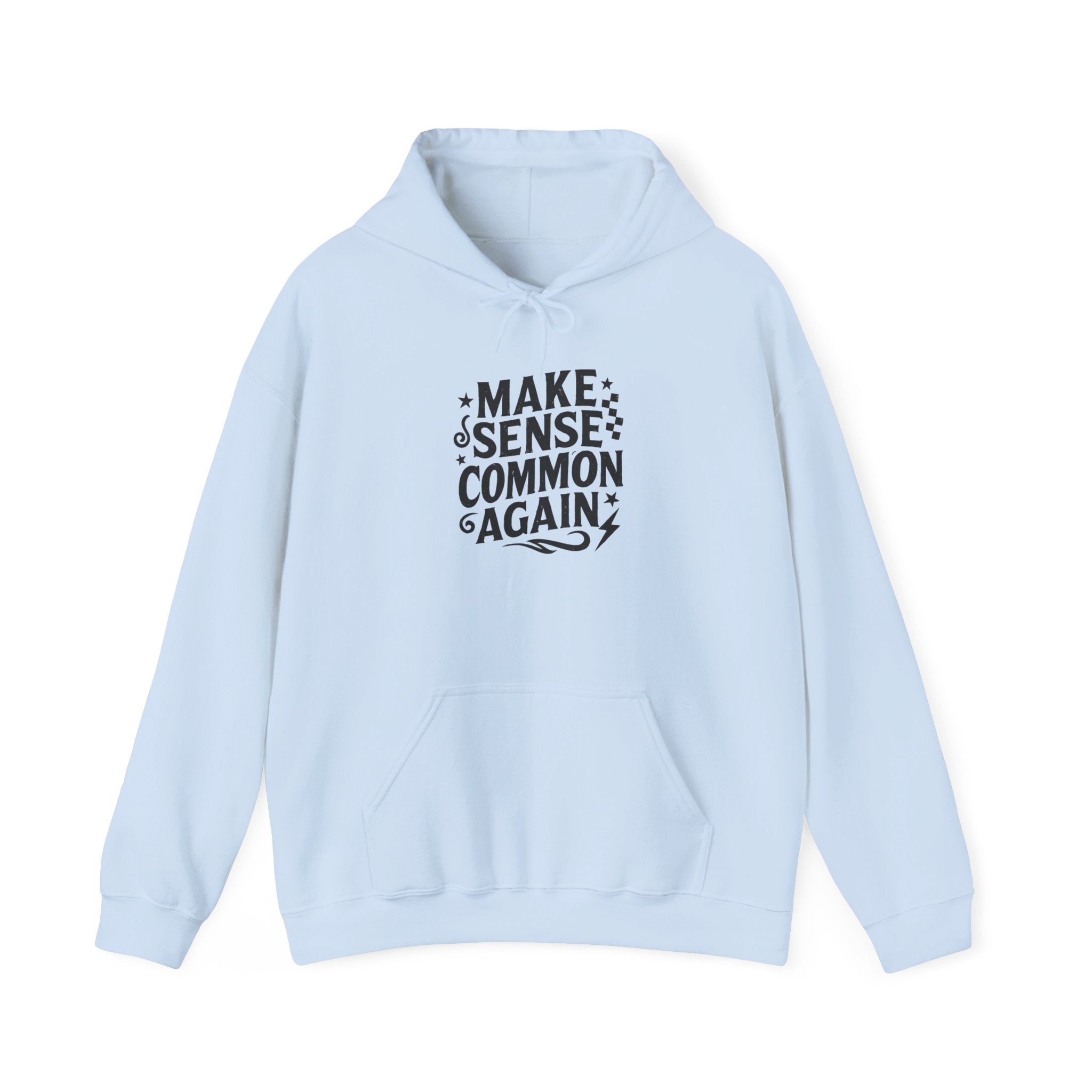 "Make Sense, Common Again" Graphic Hoodie Printify