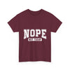 NOPE Not Today  Funny Graphic T-Shirt Printify
