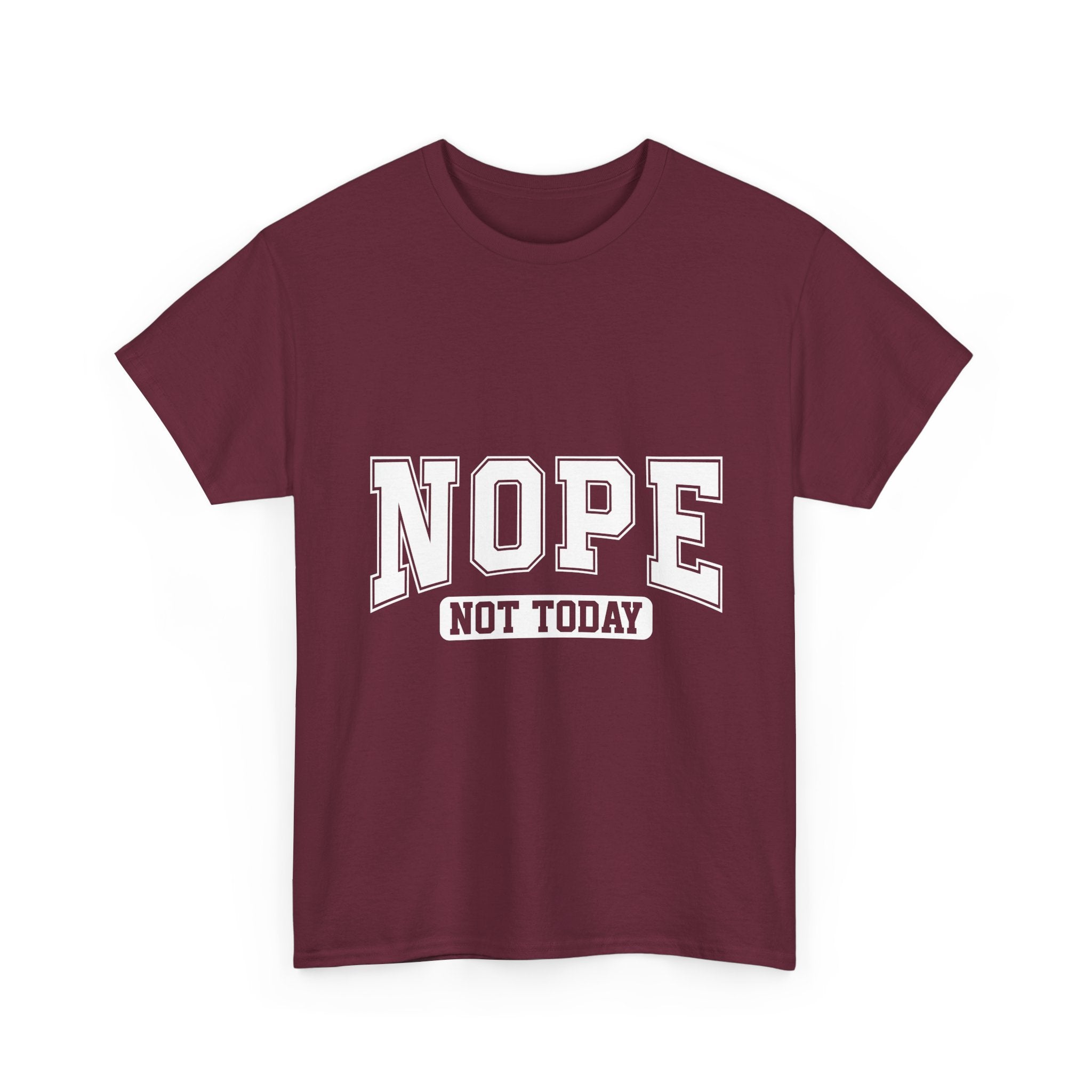 NOPE Not Today  Funny Graphic T-Shirt Printify