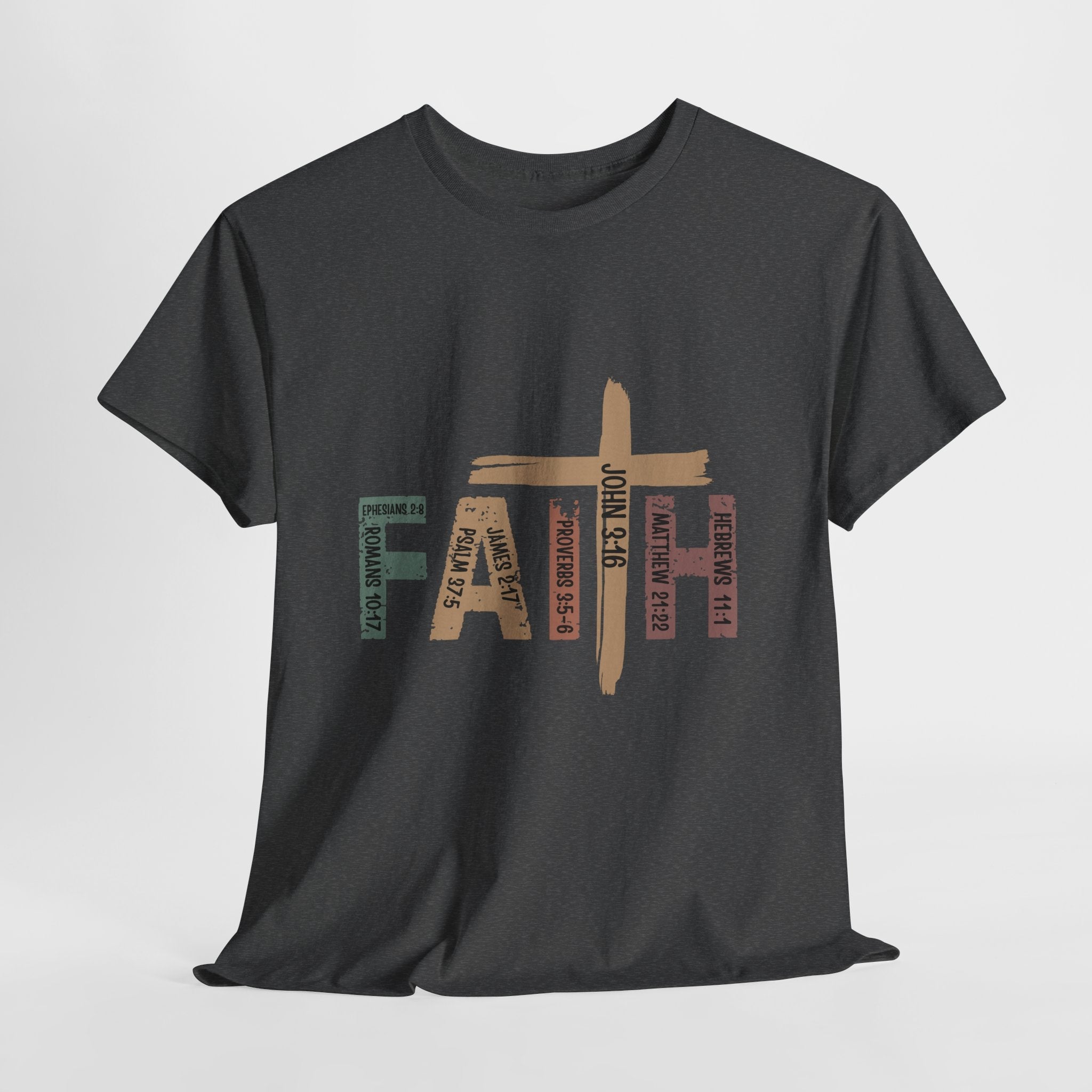 Faith Inspirational Unisex T- Shirt Printify