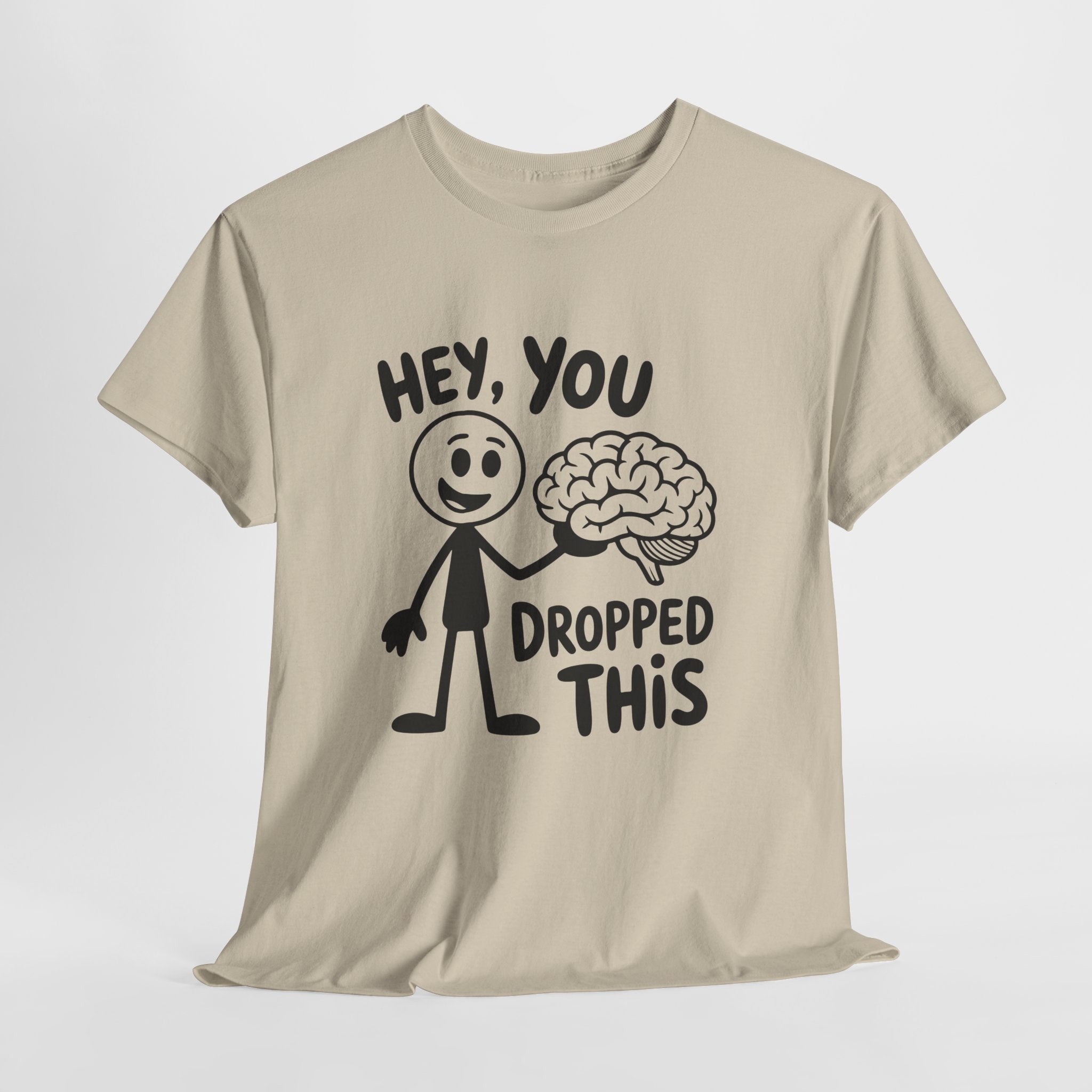 Humorous Unisex T- Shirt Printify