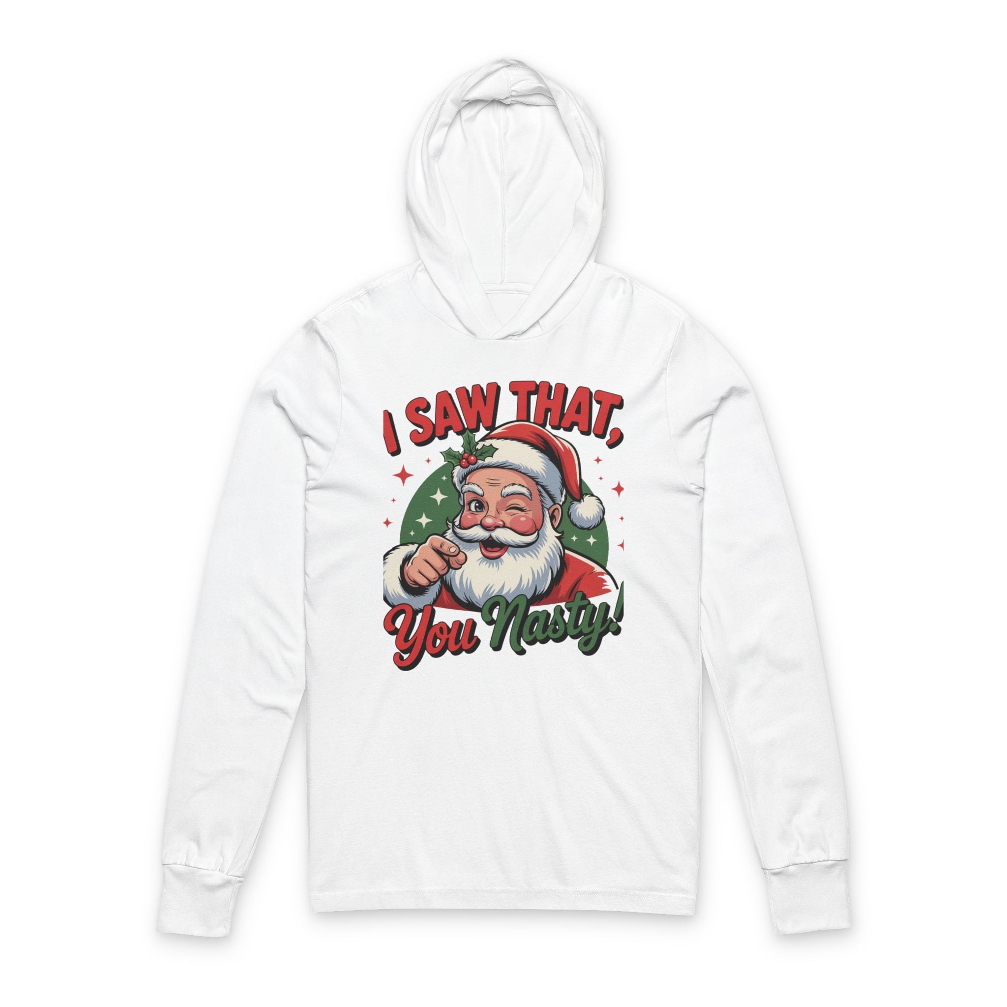 Christmas Santa  Hoodie â€œI Saw That, You Nasty!â€. Printify