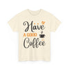 Casual Coffee Lover  Unisex T-Shirt Printify