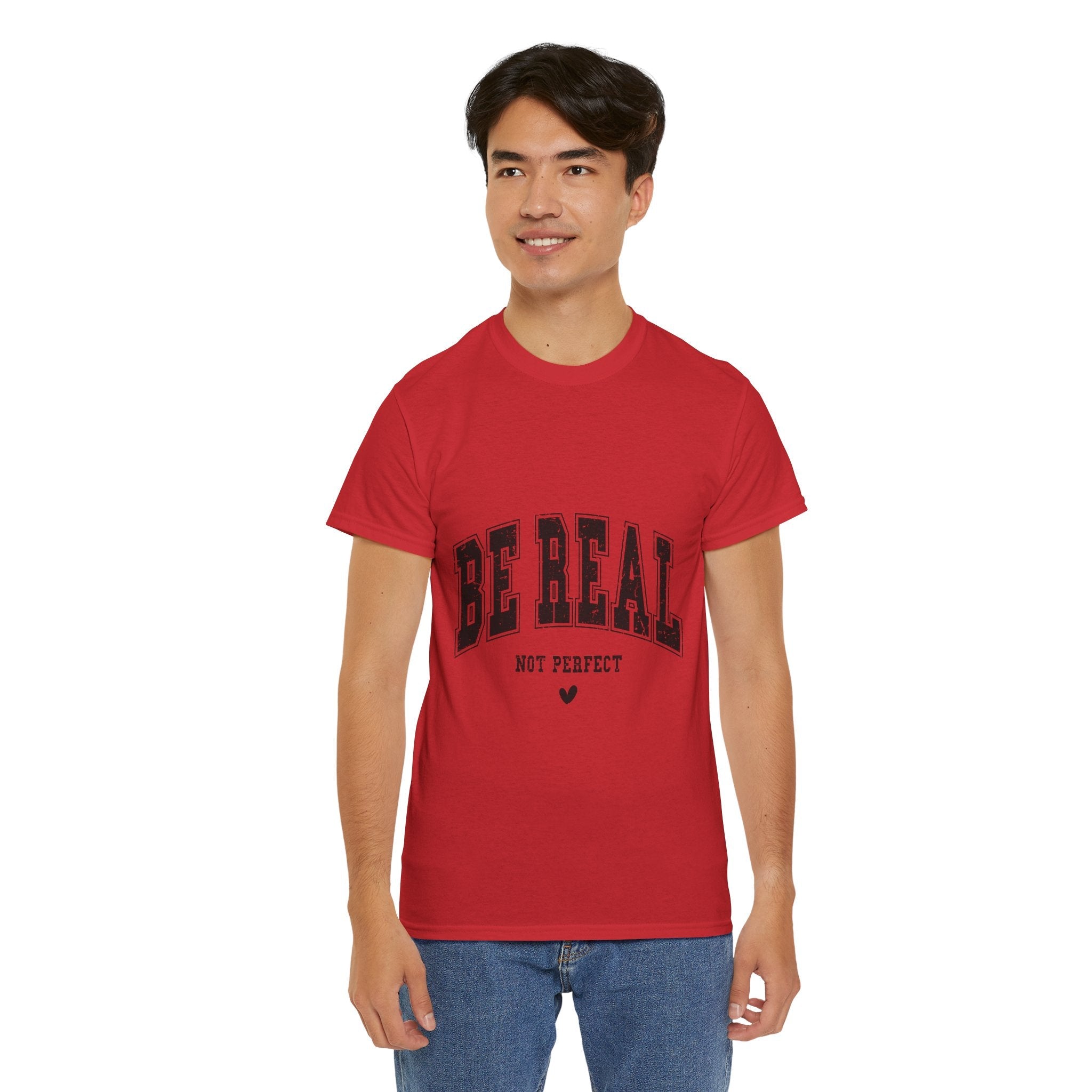 Be Real, Not Perfect Unisex T-Shirt Printify
