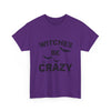 Witches Be Crazy Halloween T-Shirt Printify