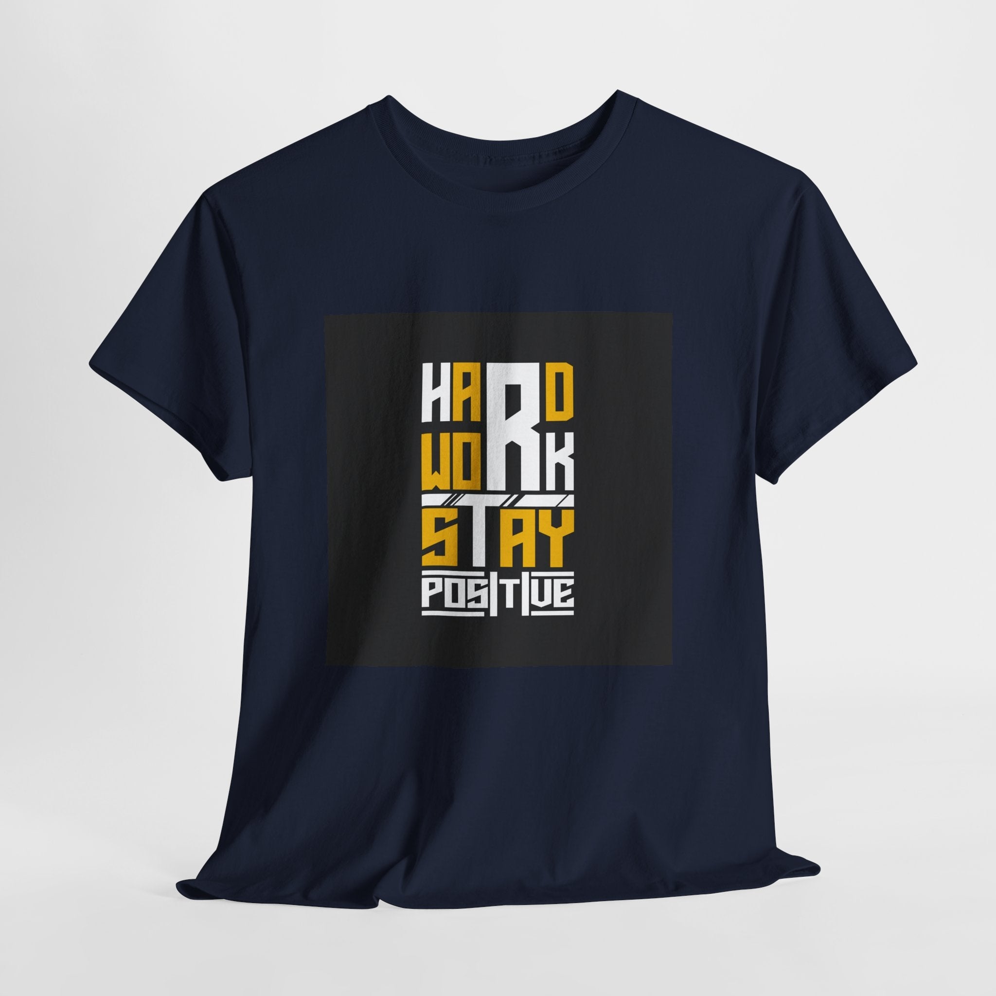 Hard Work Stay Positive Motivational T- Shirt Printify