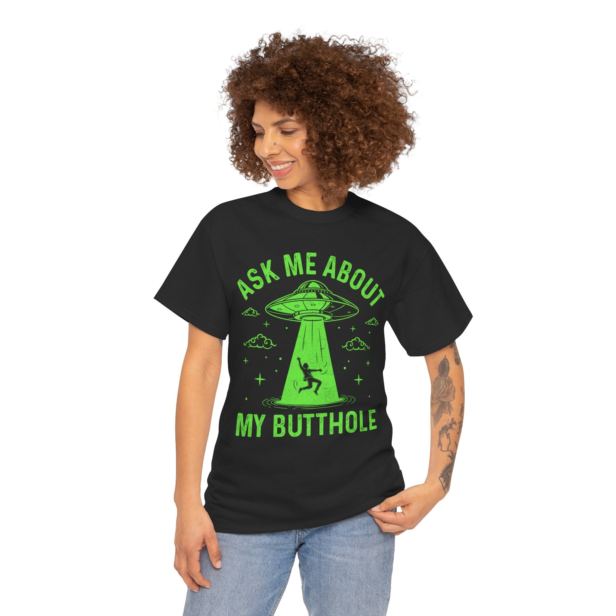Alien Humor "Ask Me About My Butthole" T- Shirt Printify