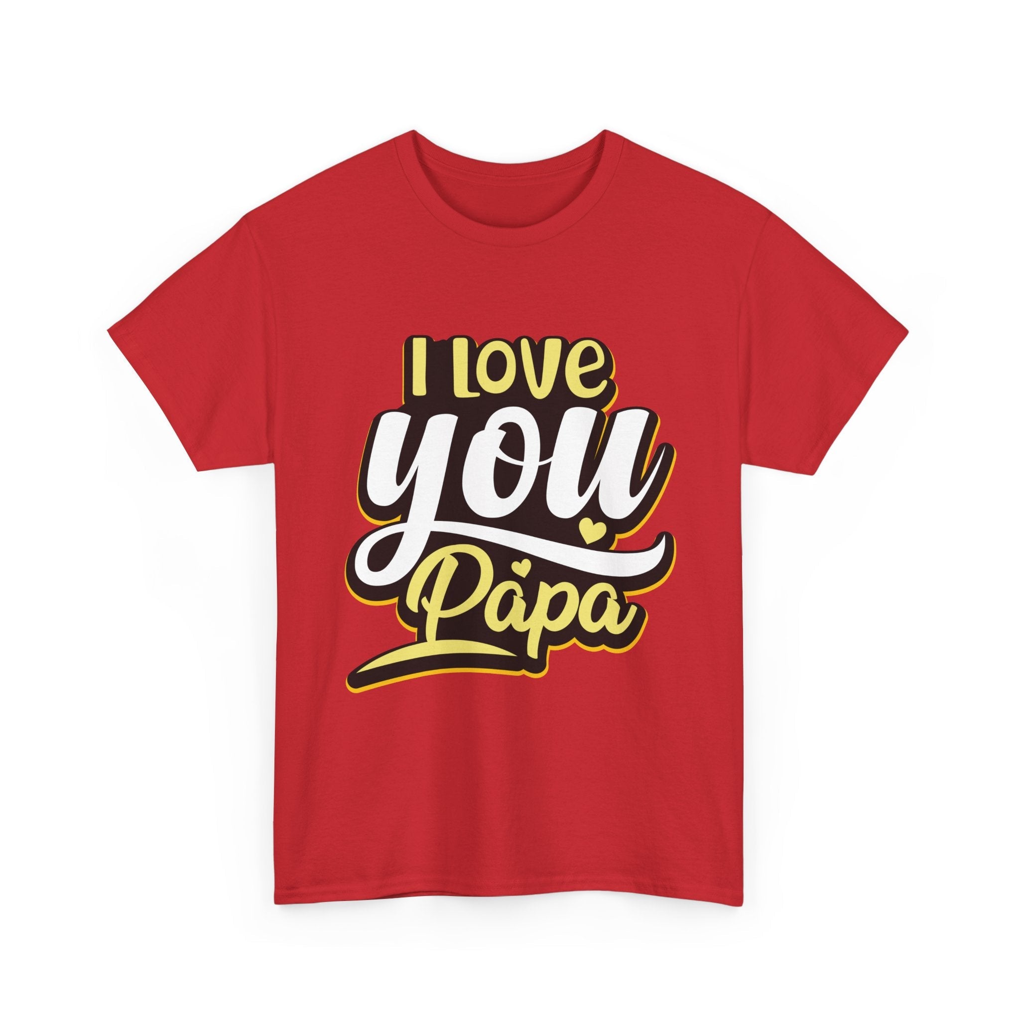 I Love You Papa Unisex Graphic T-Shirt Printify