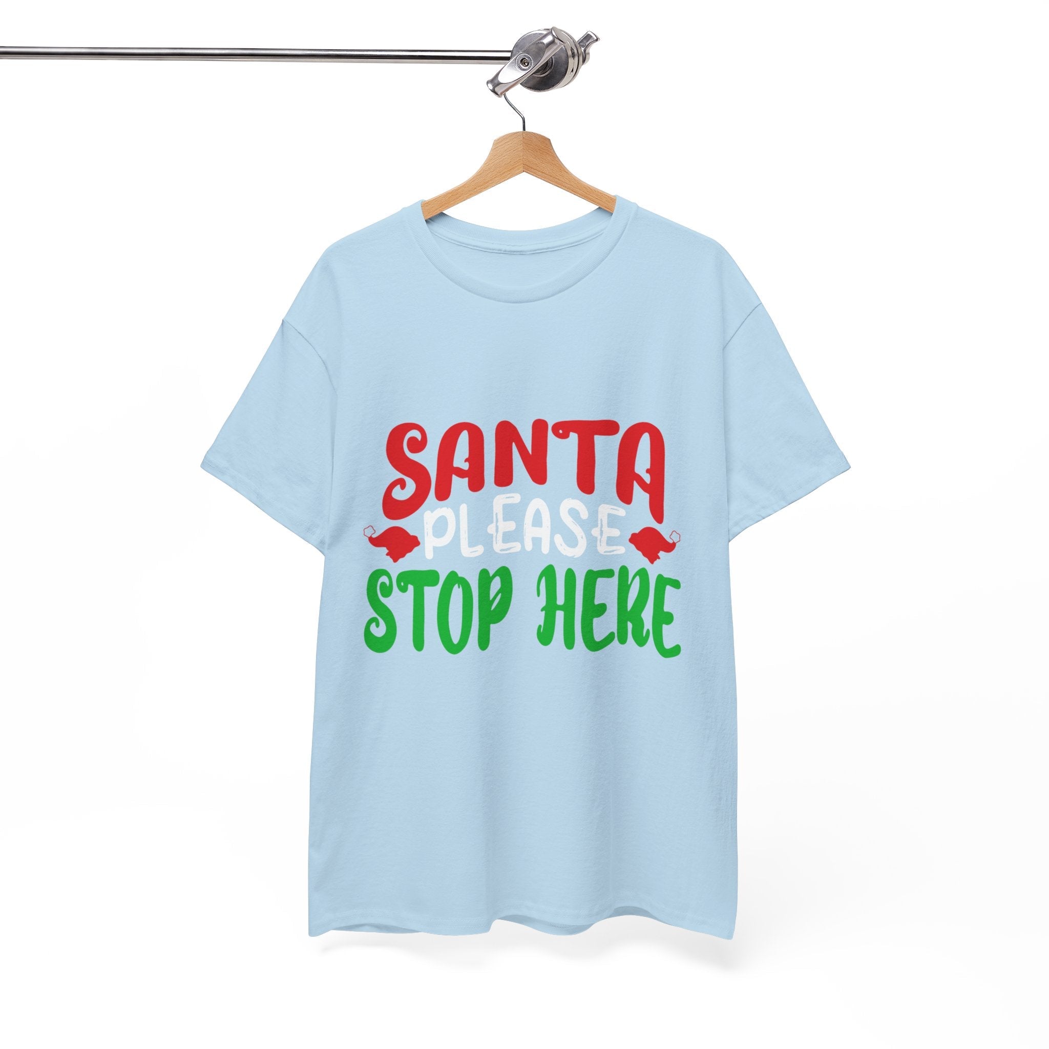 Santa Please Stop Here Unisex T- Shirt Printify