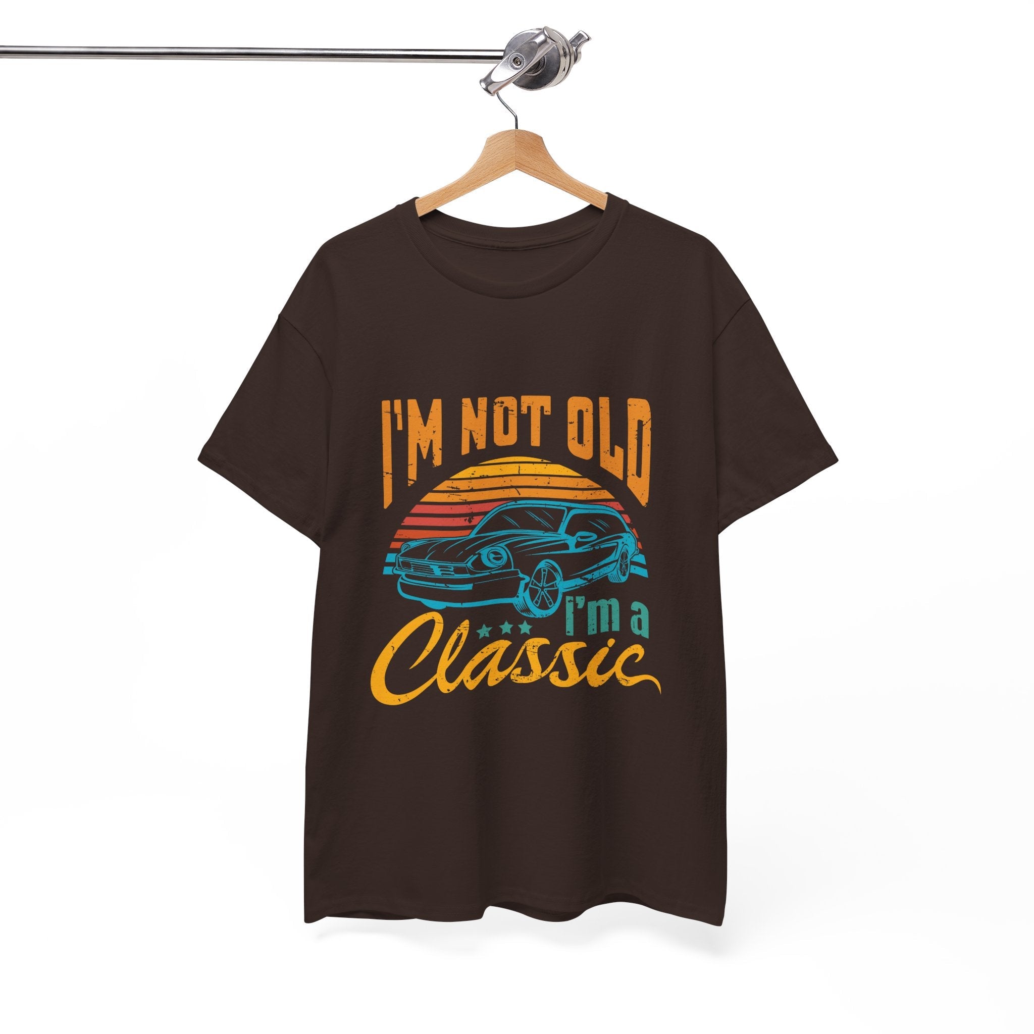 I'm Not Old I'm a Classic Vintage Style T- Shirt Printify