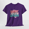 Sorry I Wasn't Listening Sarcastic T-Shirt Printify