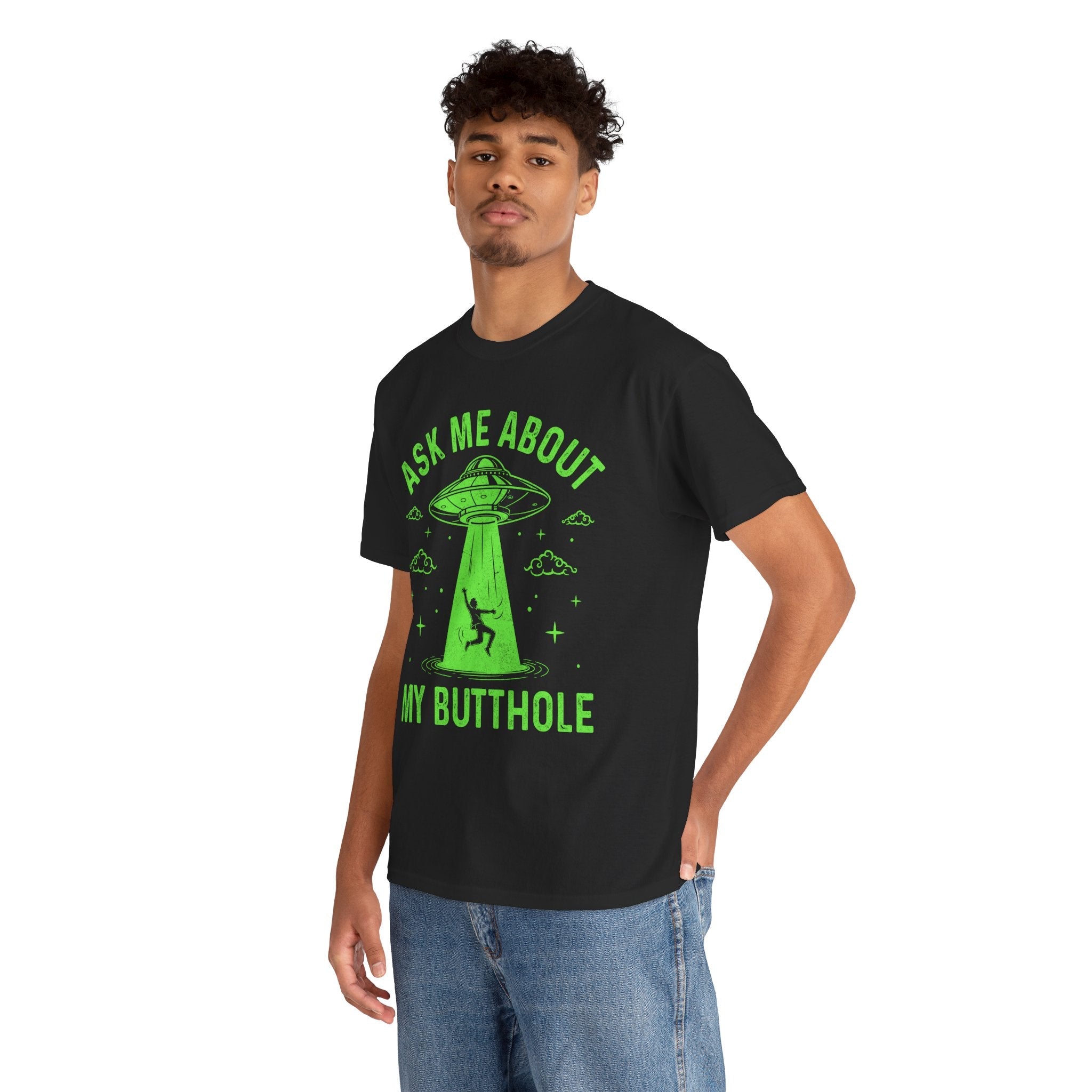 Alien Humor "Ask Me About My Butthole" T- Shirt Printify