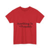'Anything Is Possible' Motivational T- Shirt Printify